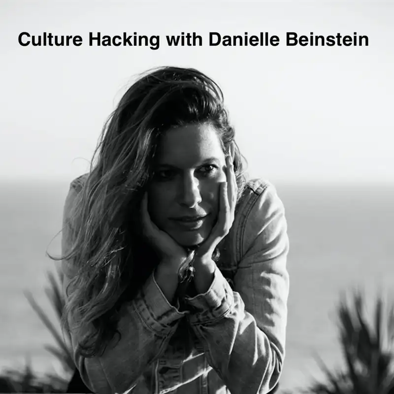 Culture Hacking with Danielle Beinstein
