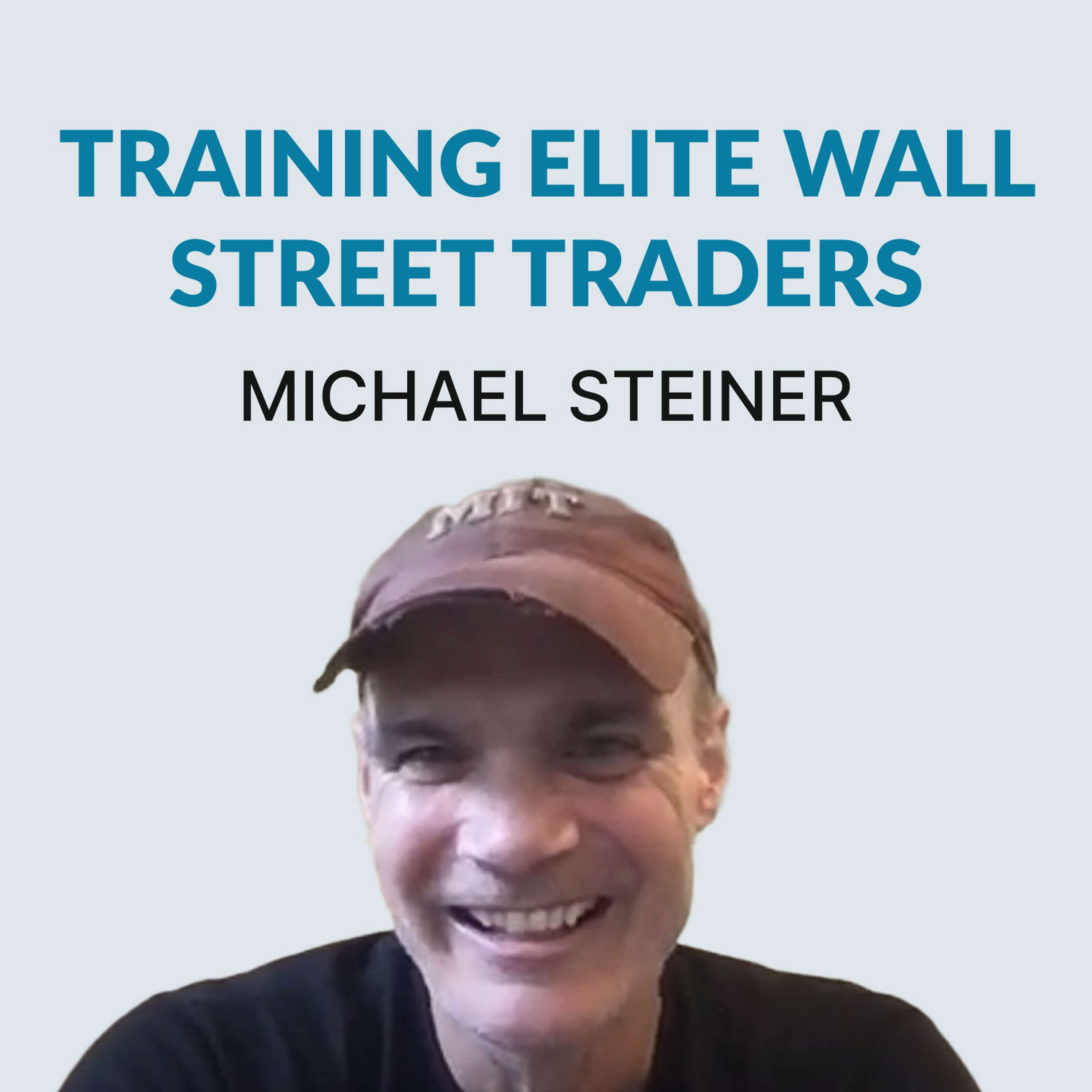 #114 Training Elite Wall Street Traders - Michael Steiner on his time at SIG, using games to train market makers & becoming a high school teacher - podcast episode cover