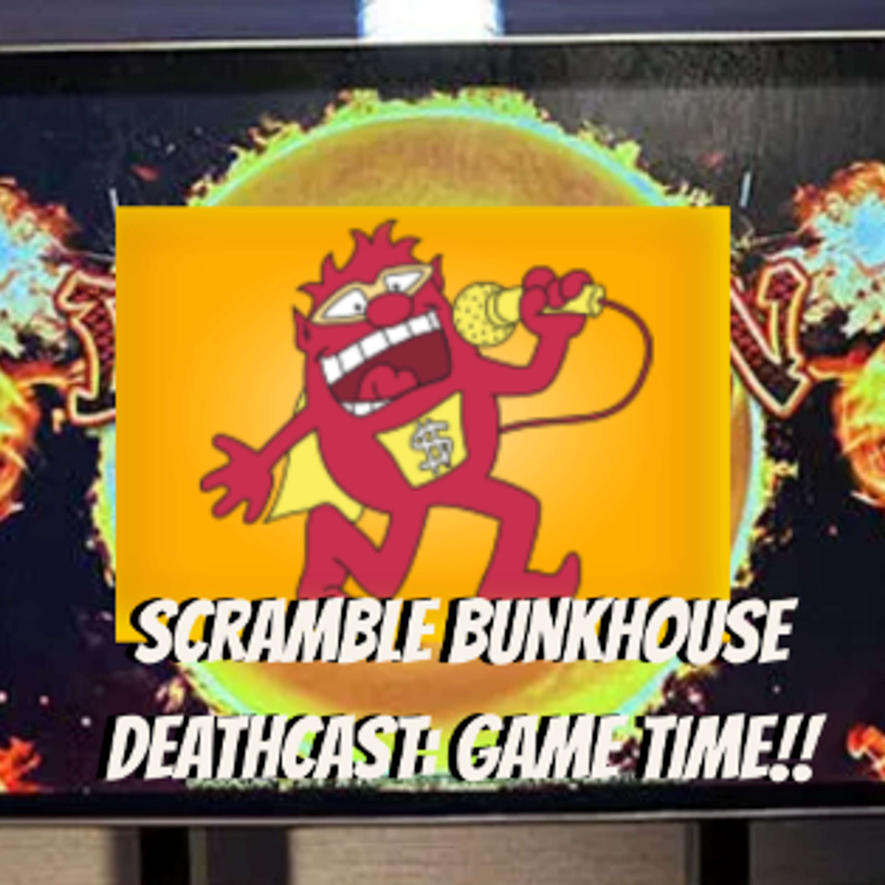 Scramble Bunkhouse Deathcast