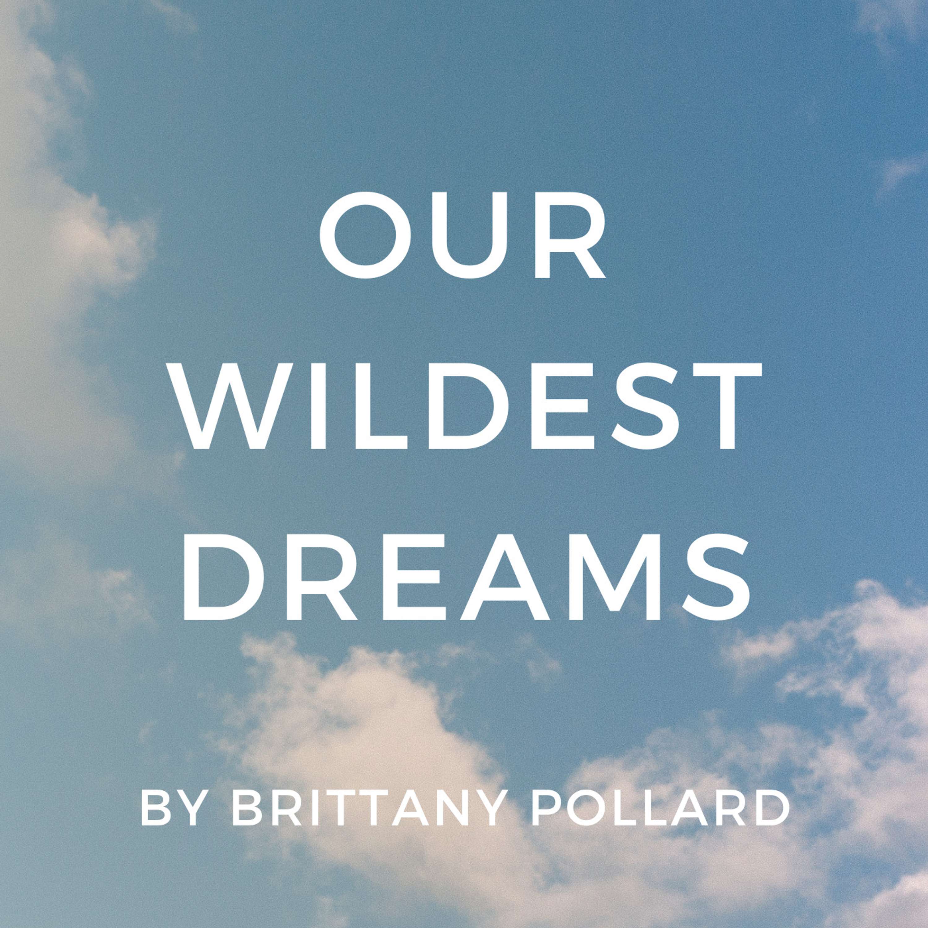 Our Wildest Dreams by Brittany Pollard