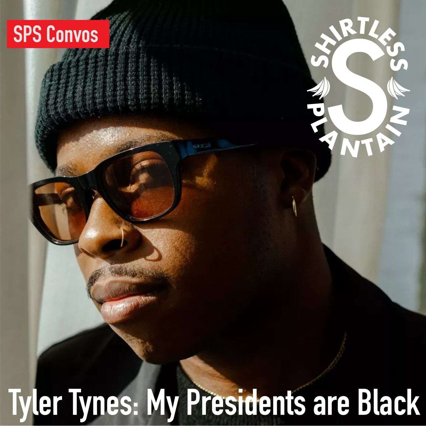 SPS Convos- Tyler R. Tynes- My Presidents are black