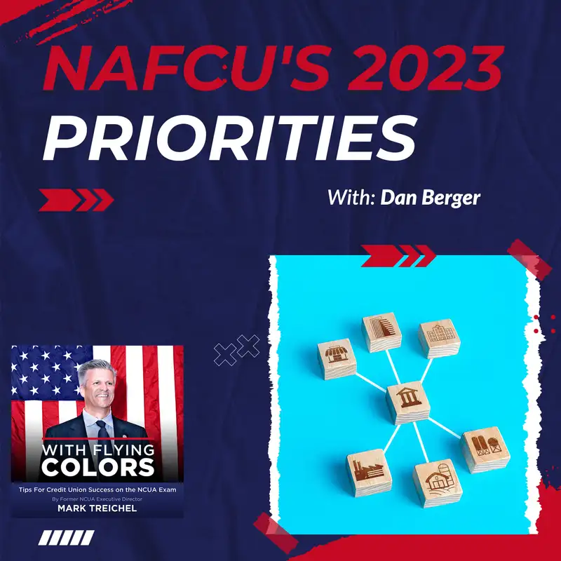 # 70 Dan Berger & NAFCU's 2023 Priorities