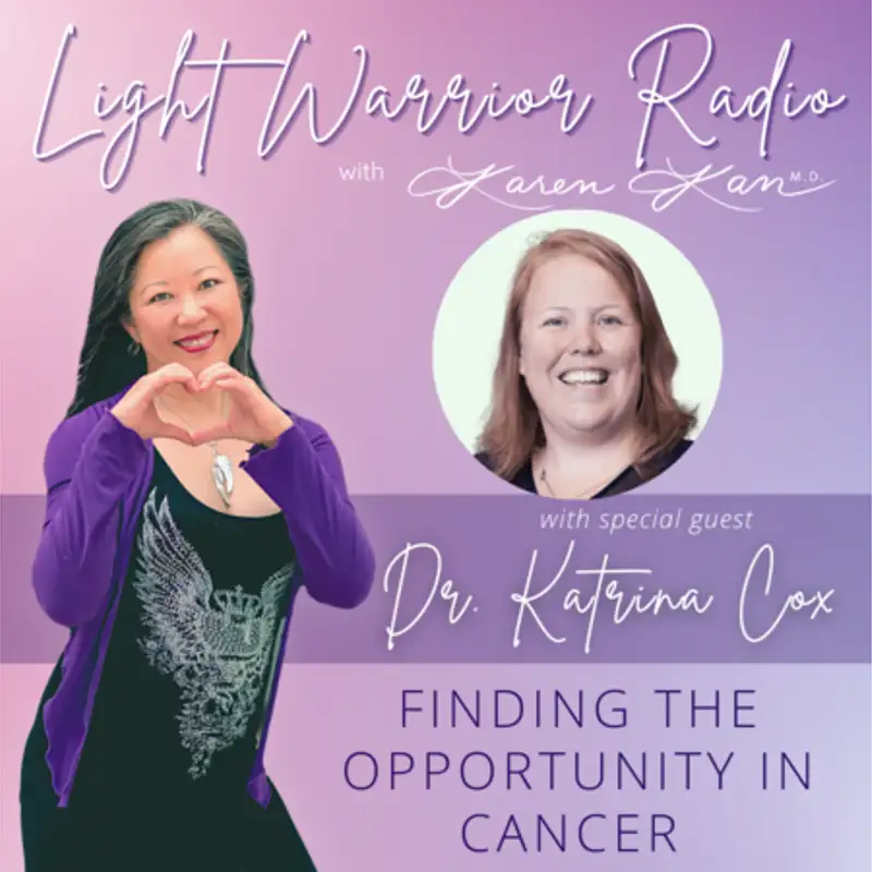 Finding The Opportunity in Cancer with Dr. Katrina Cox