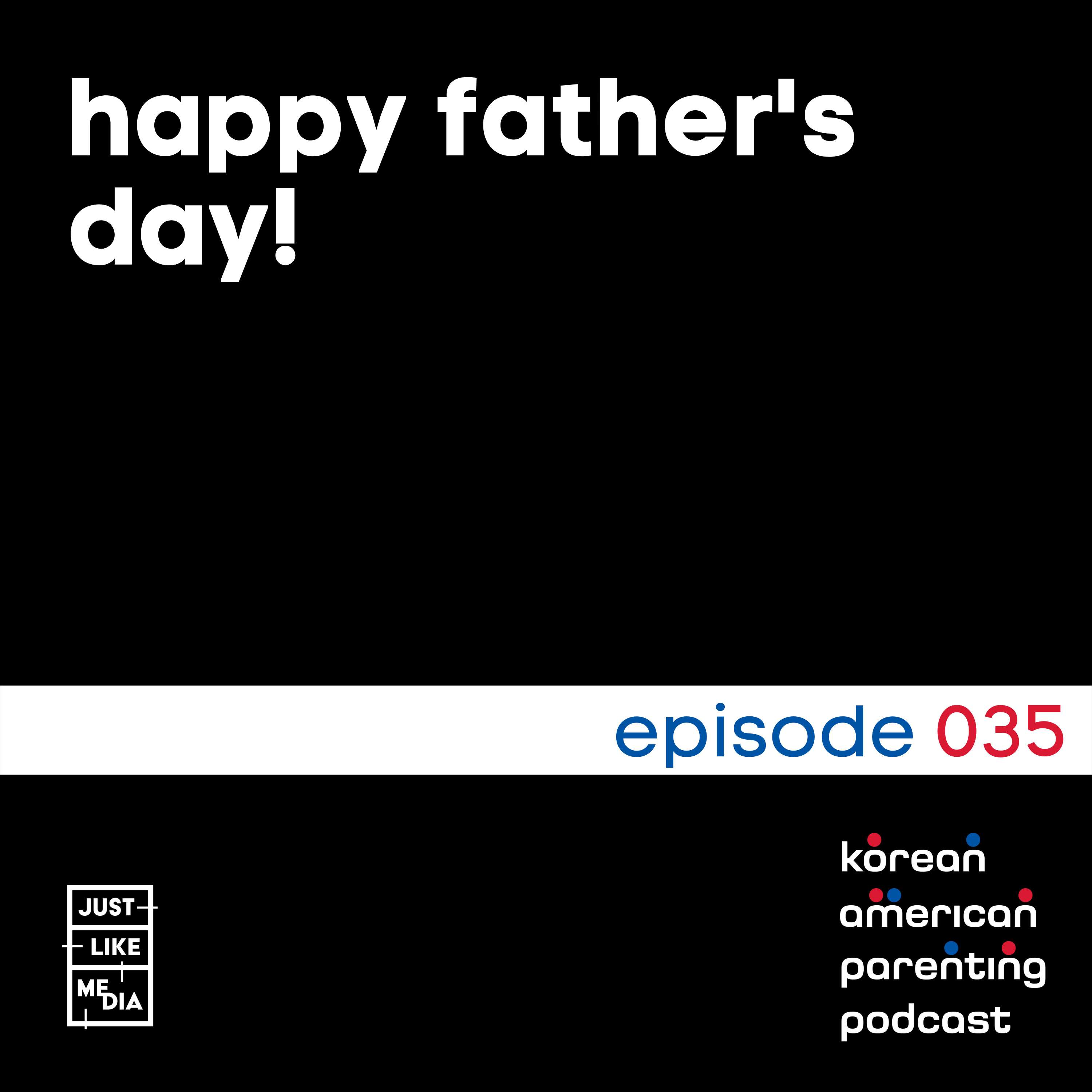 035 // Happy Father's Day!