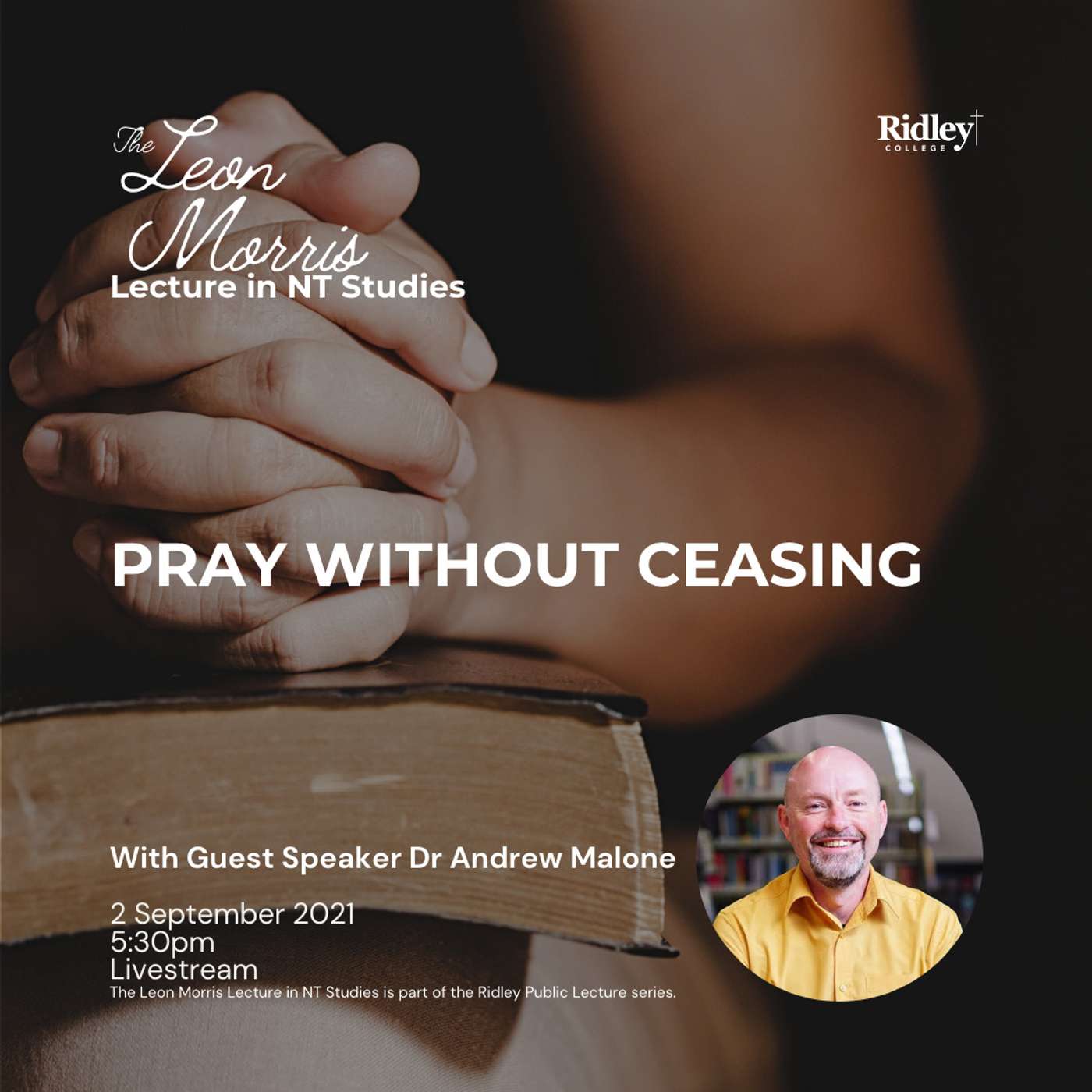 Pray without Ceasing -The Leon Morris Lecture in NT Studies 2021