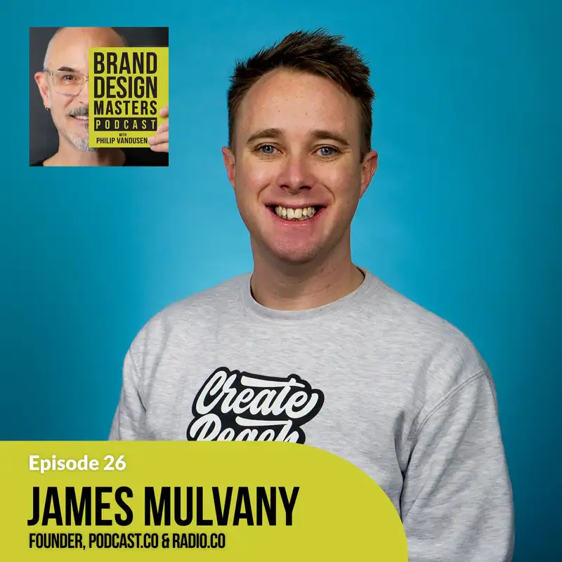 James Mulvany - Building a Successful and Profitable Podcast
