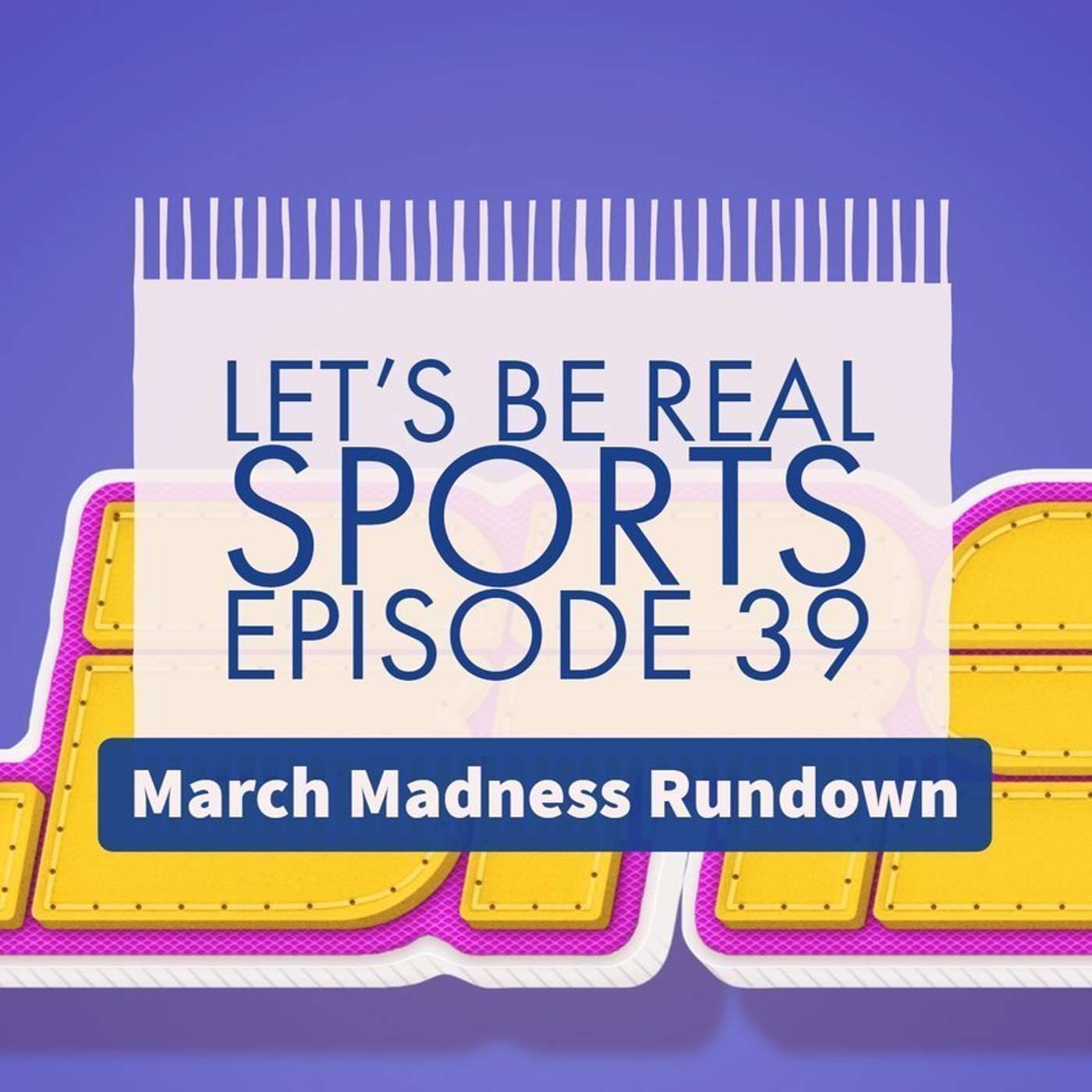 LBRS Ep 39 -  March Madness Rundown episode artwork