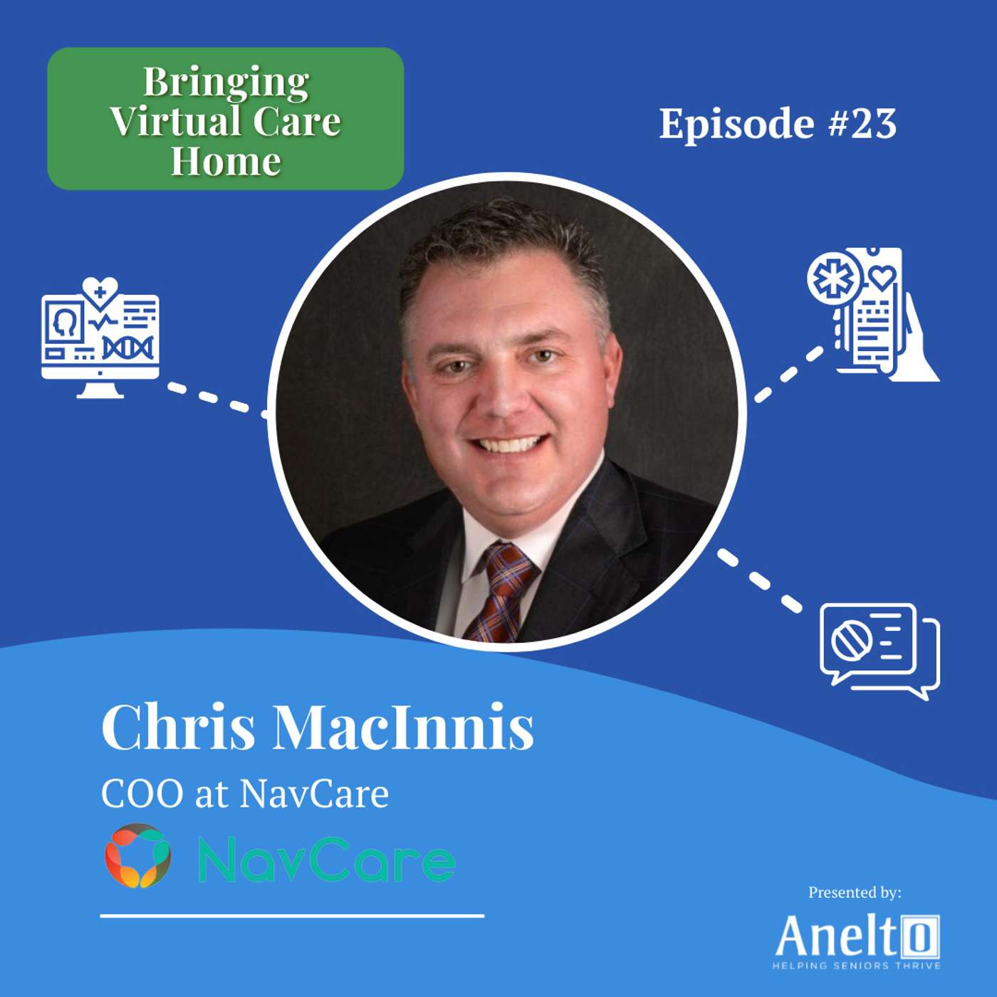 #23 - Transforming Chronic Care Management: A Conversation with Chris MacInnis, COO at NavCare #23 - Transforming Chronic Care Management: A Conversation with Chris MacInnis, COO at NavCare