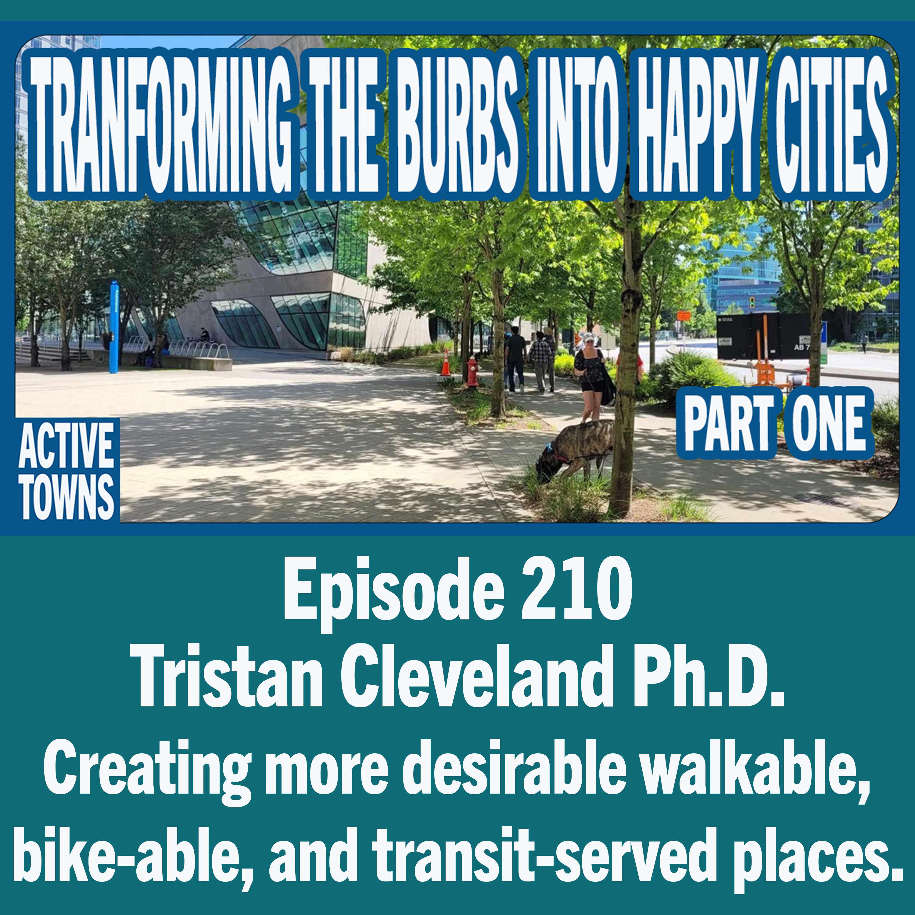 Transforming the Burbs  w/ Dr. Tristan Cleveland ~ Part One (video available)