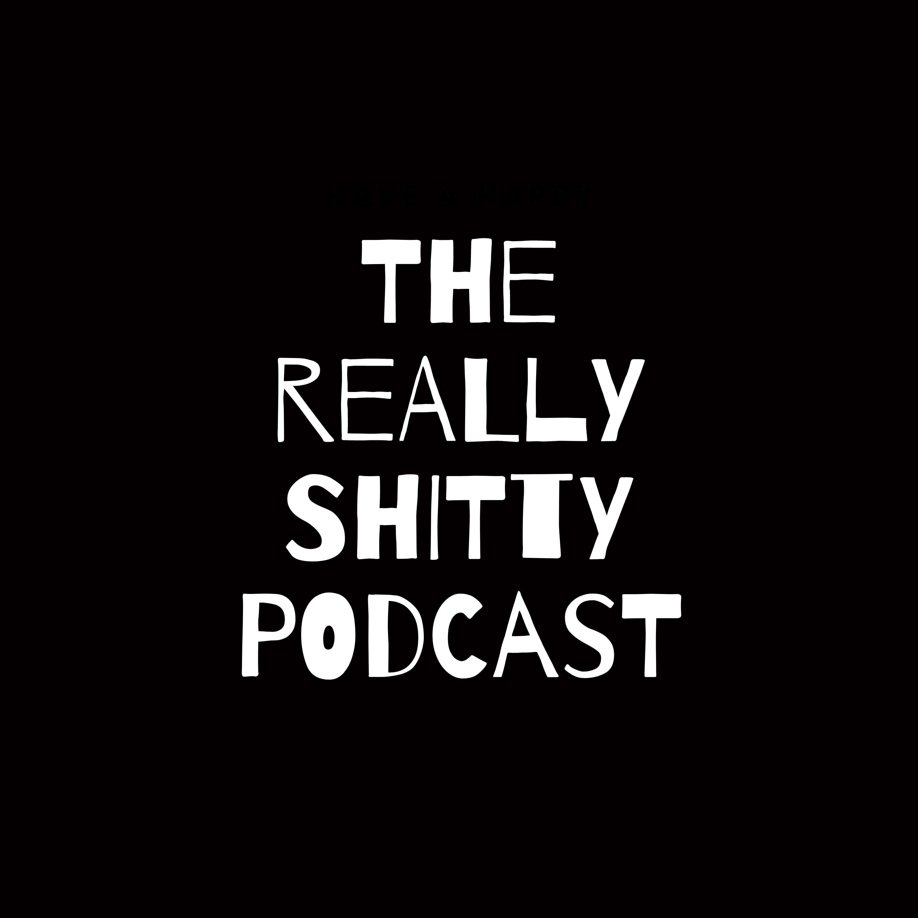 The Really Shitty Podcast podcast artwork