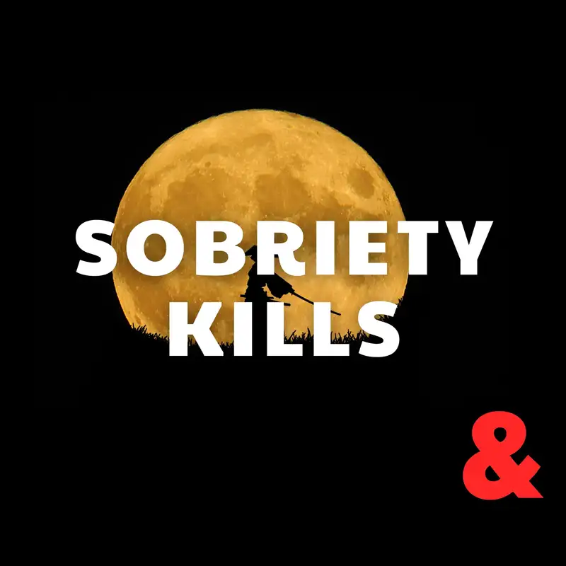 Sobriety Kills