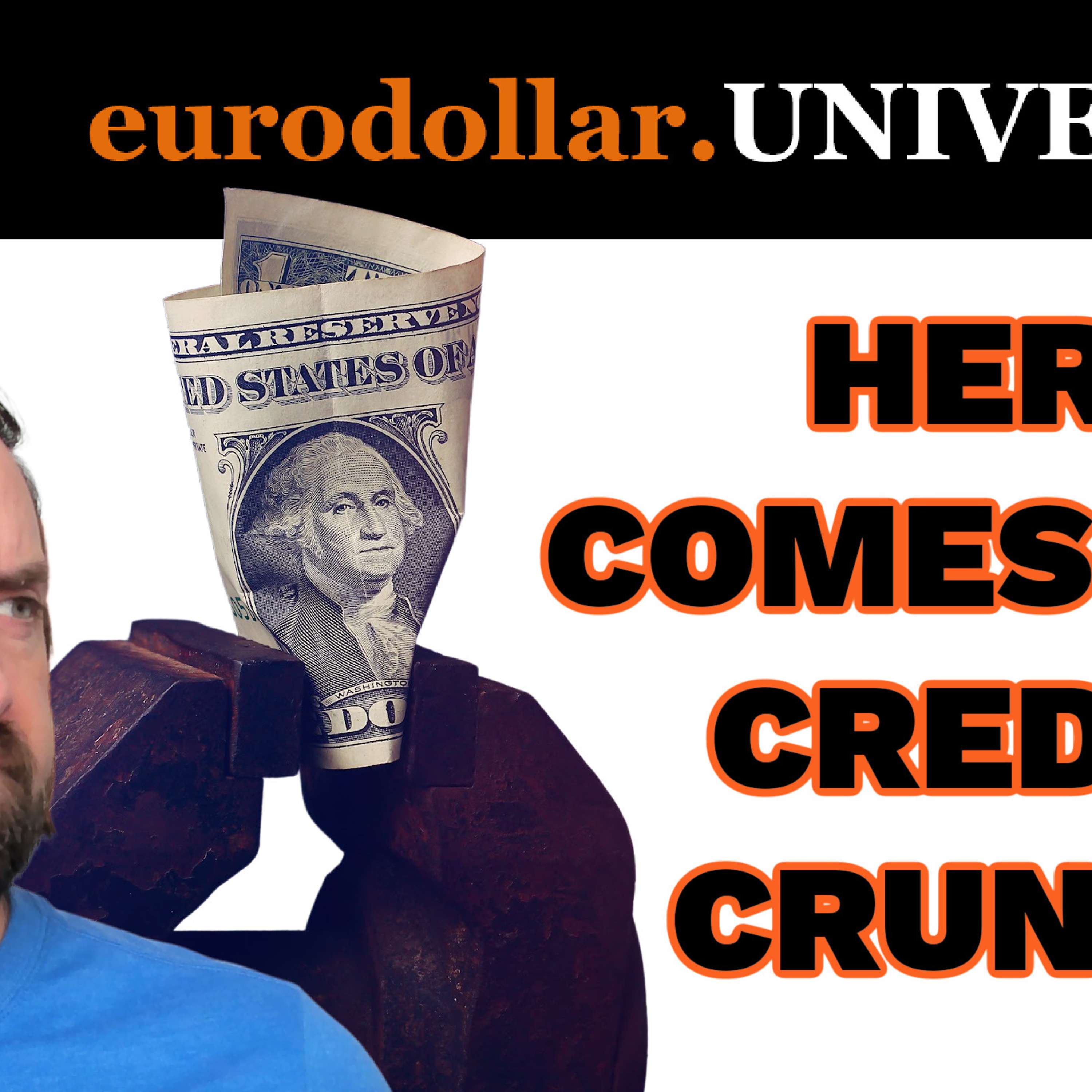 Here comes the dreaded credit crunch.