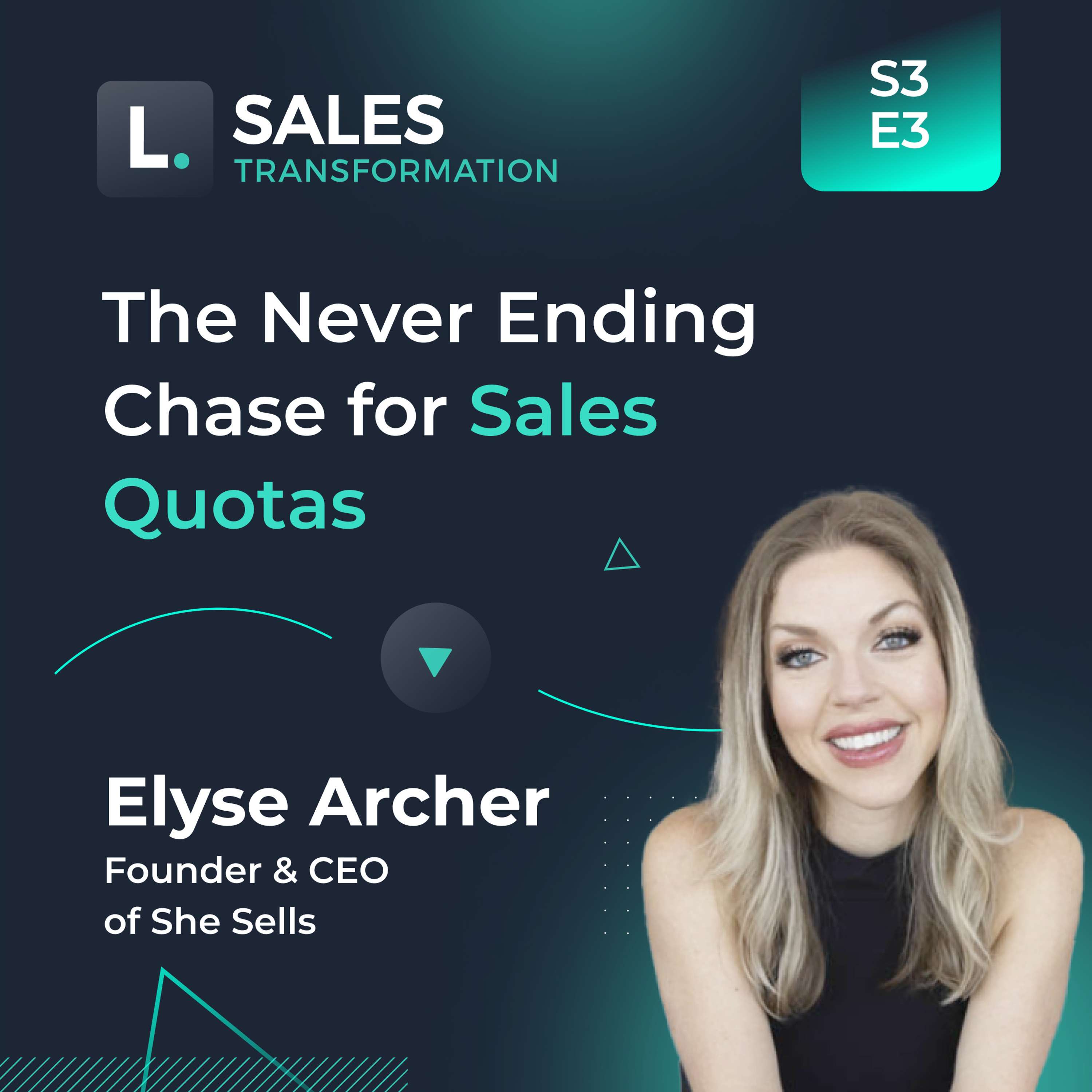 #678 - VAULT: The Never Ending Chase for Sales Quotas, with Elyse Archer