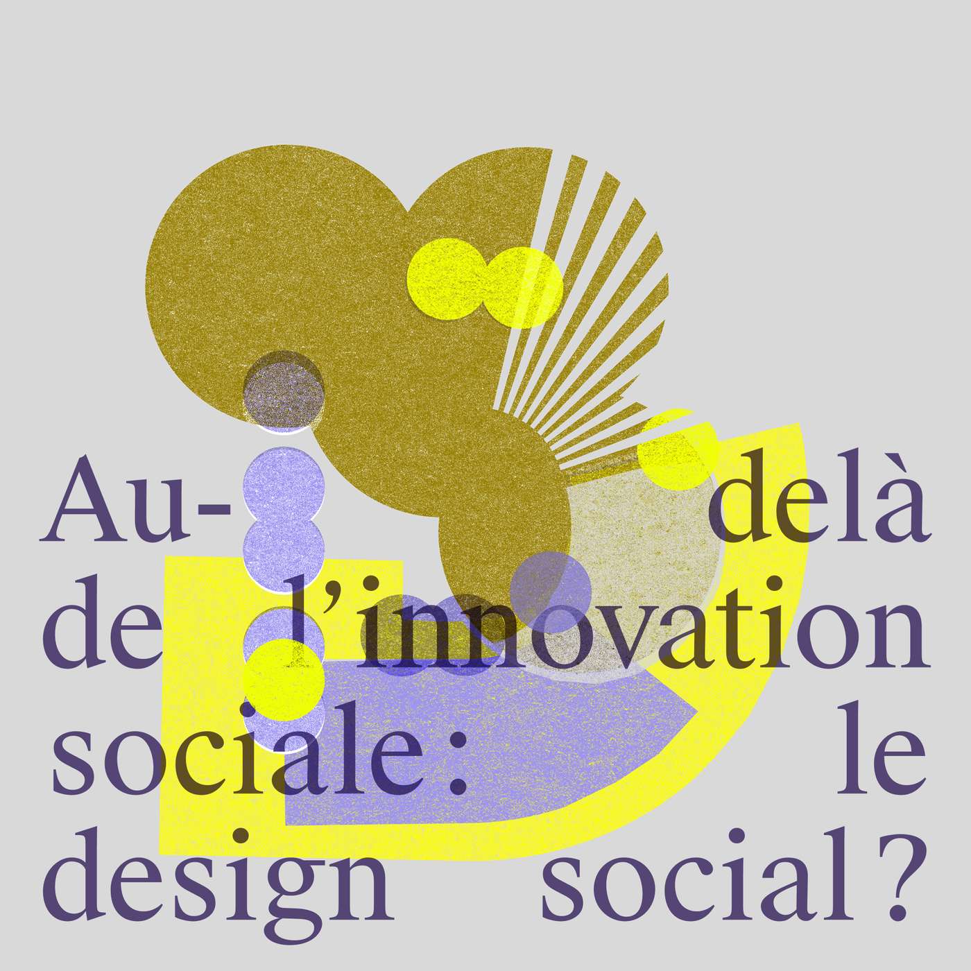 Au-delà de l’innovation sociale : le design social ?