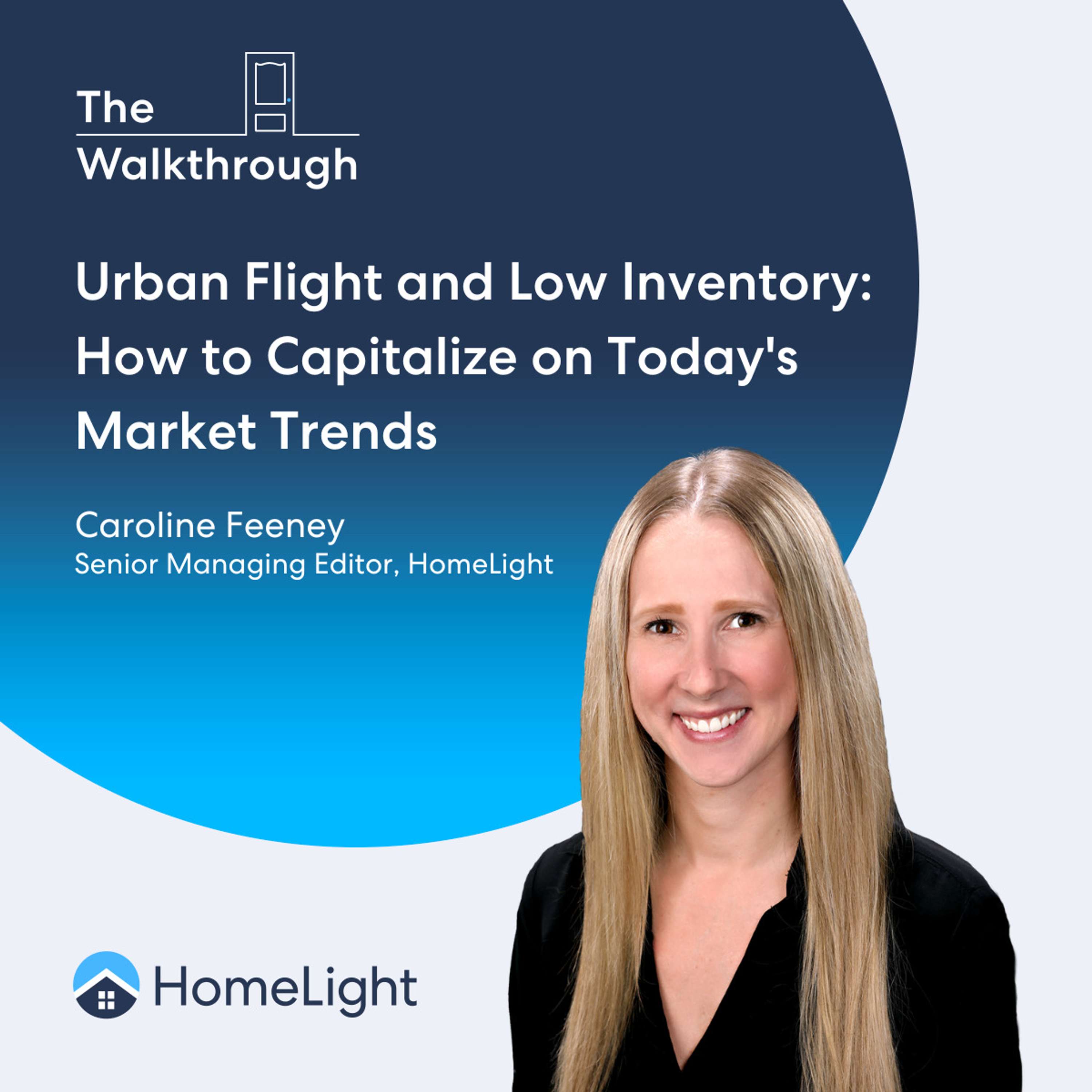The Walkthrough™ | HomeLight\'s Real Estate Podcast