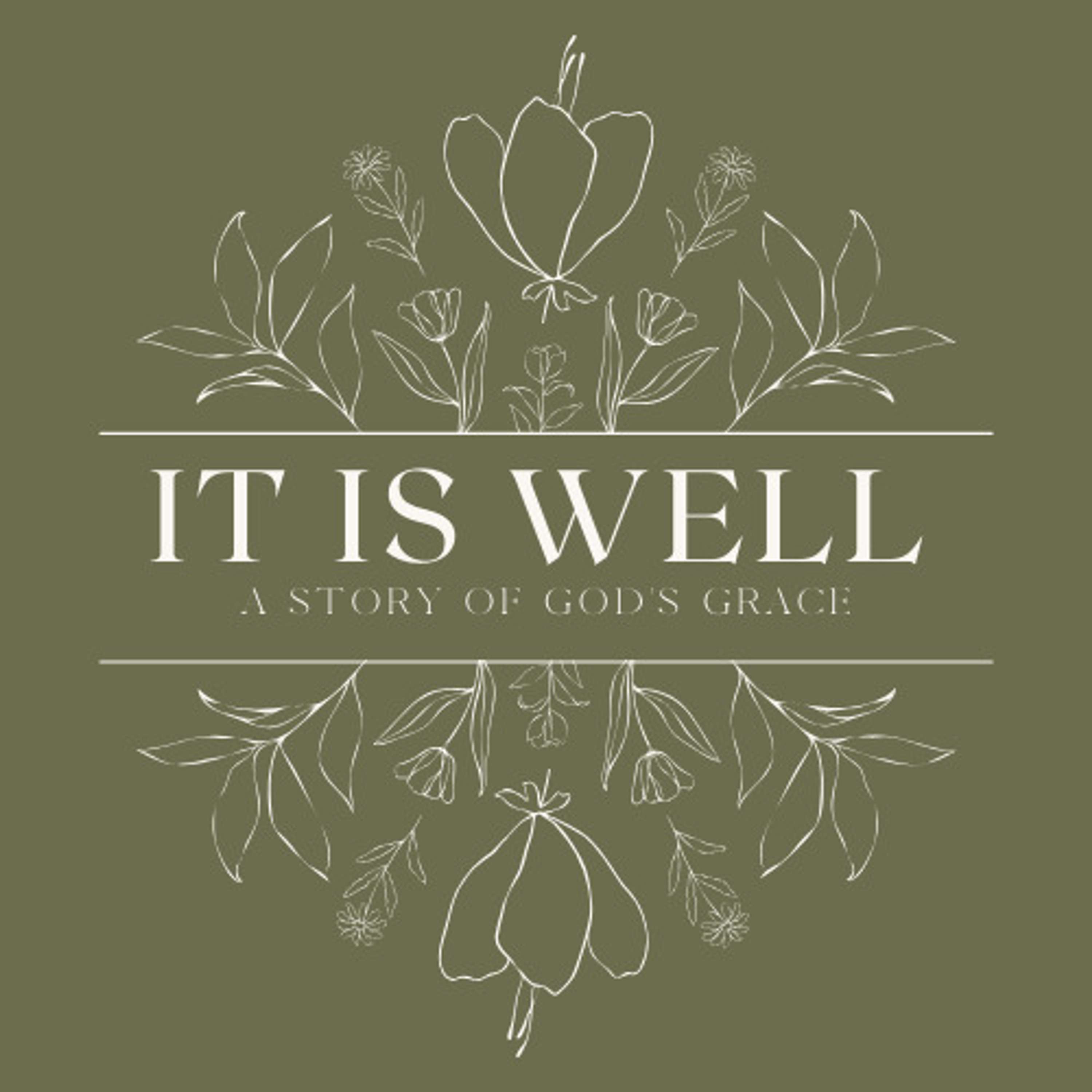 It Is Well: Ep. 2 The Gospel in Psalm 22