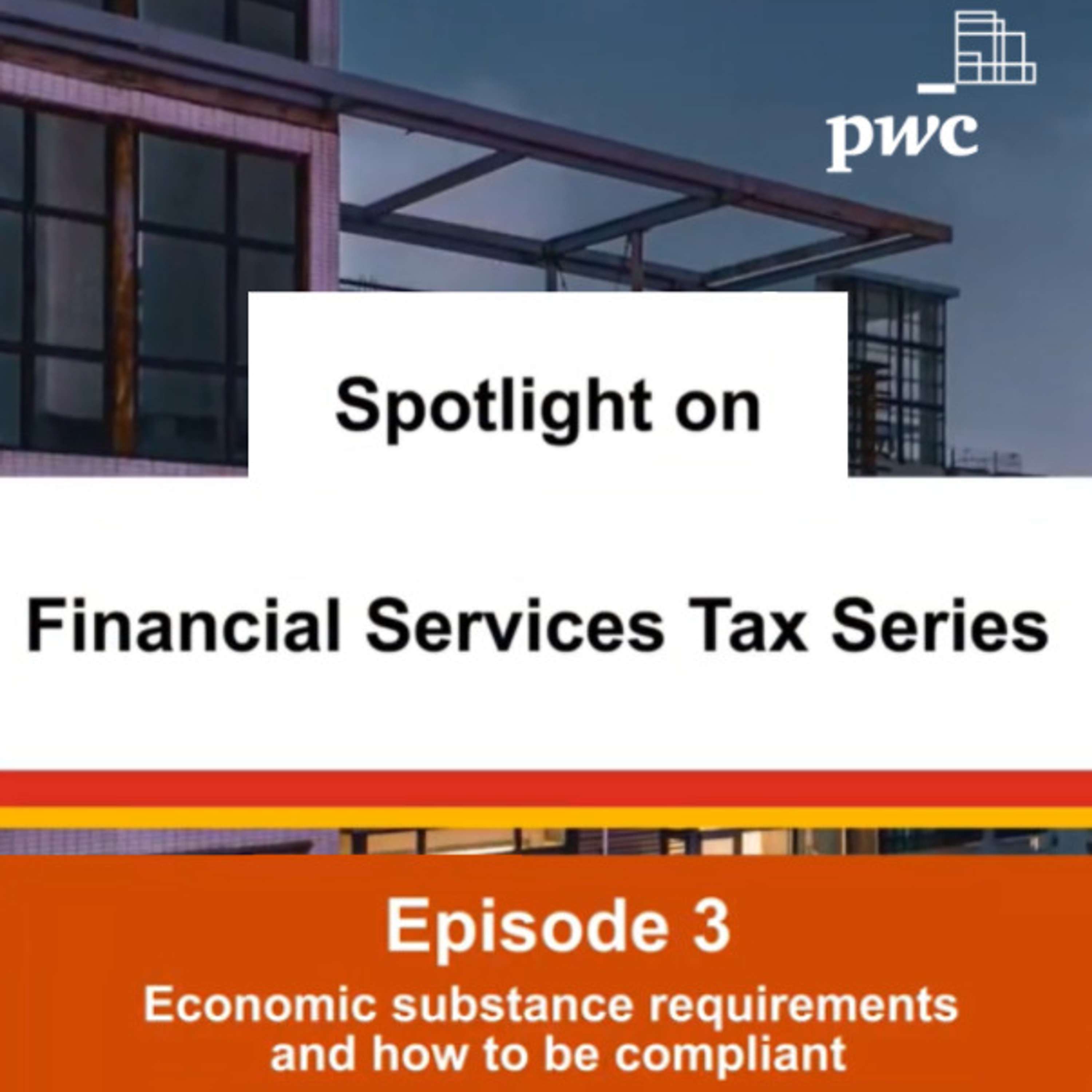 Series 1 - Episode 3: Economic substance requirements and how to be compliant