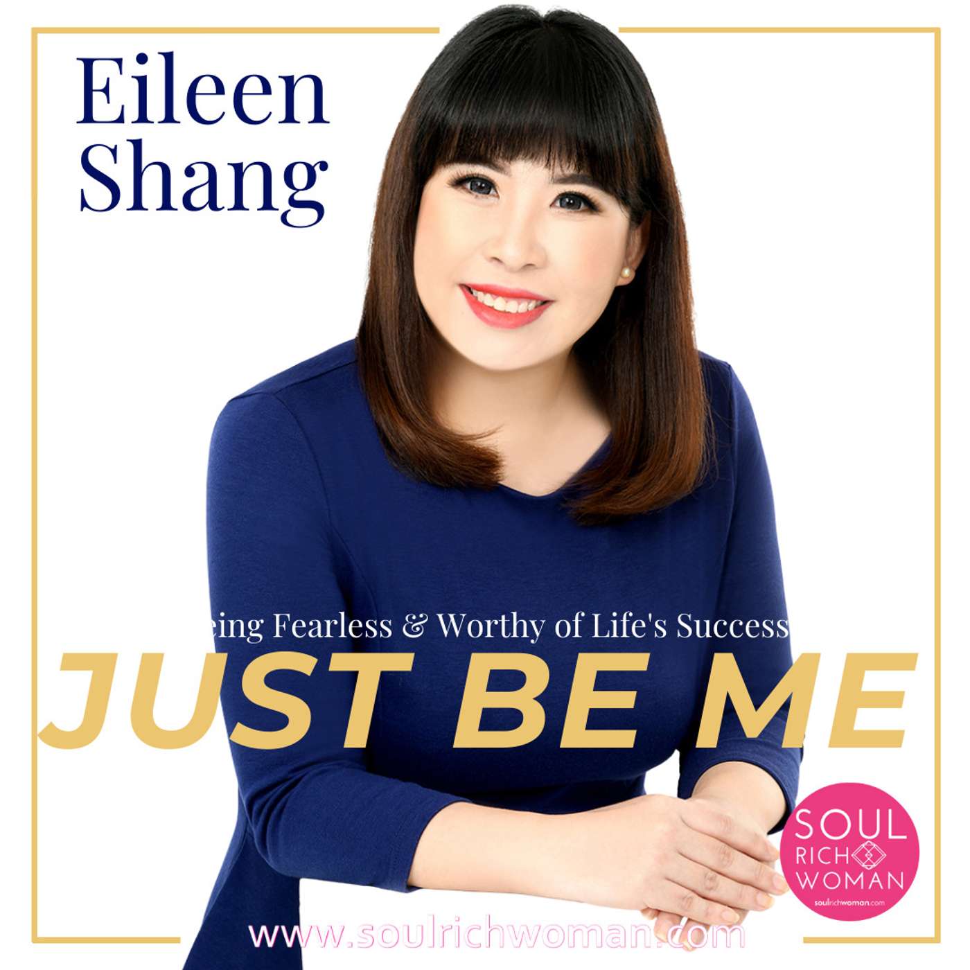 Just Be Me With Eileen Shang