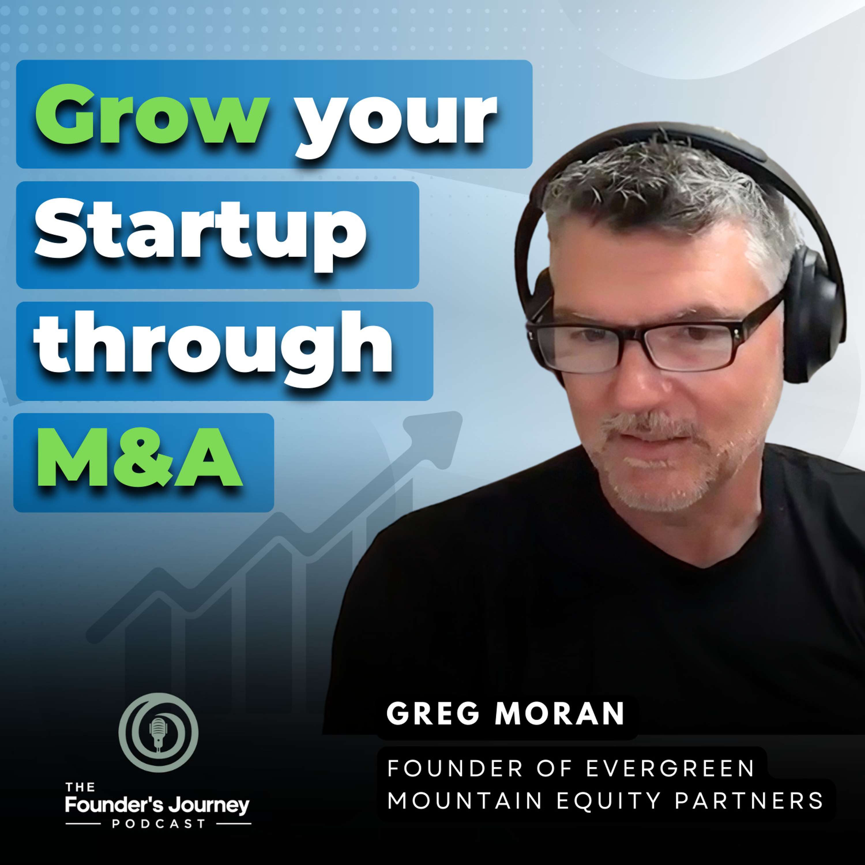 Grow Your Startup Through M&A | TFJ E44