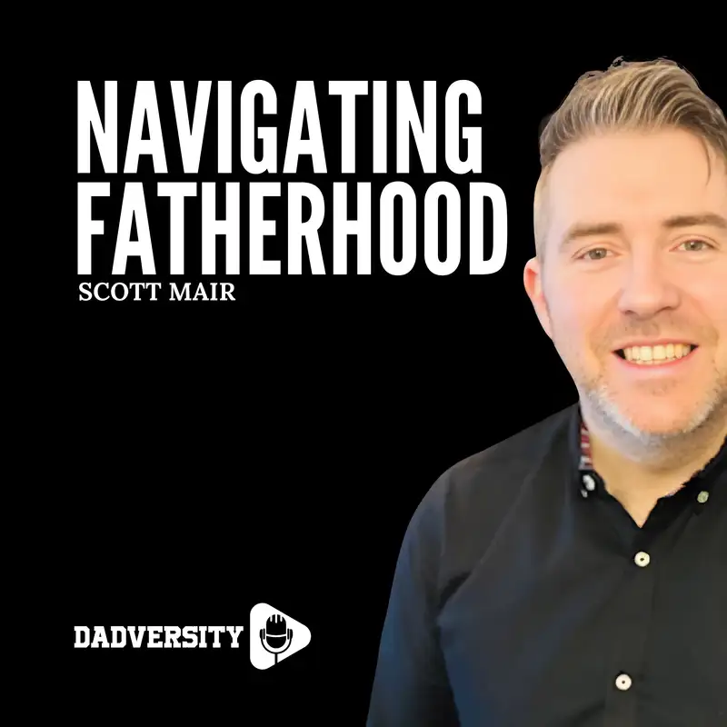 Navigating the transition to fatherhood by Scott Mair