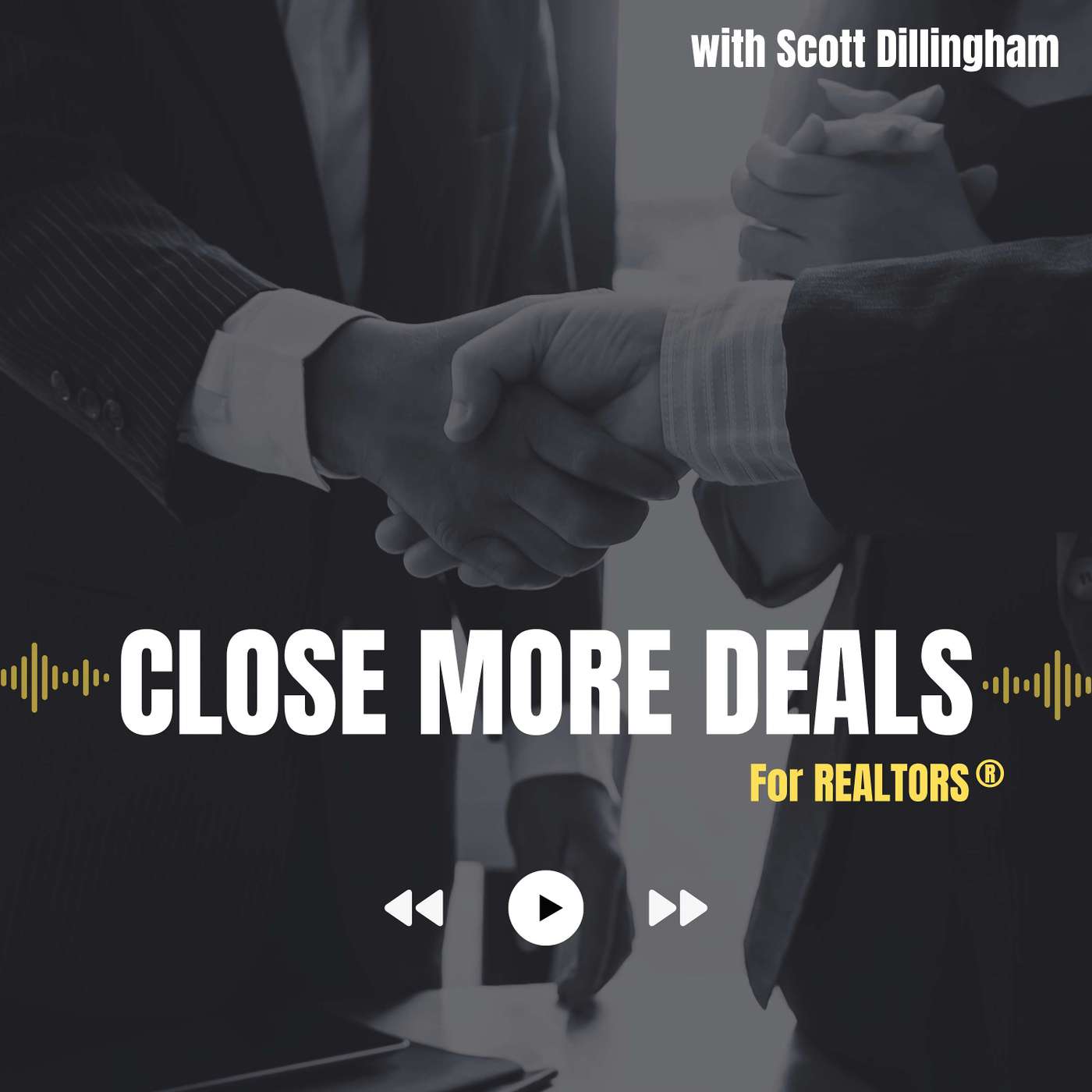 Close More Deals - For REALTORS®