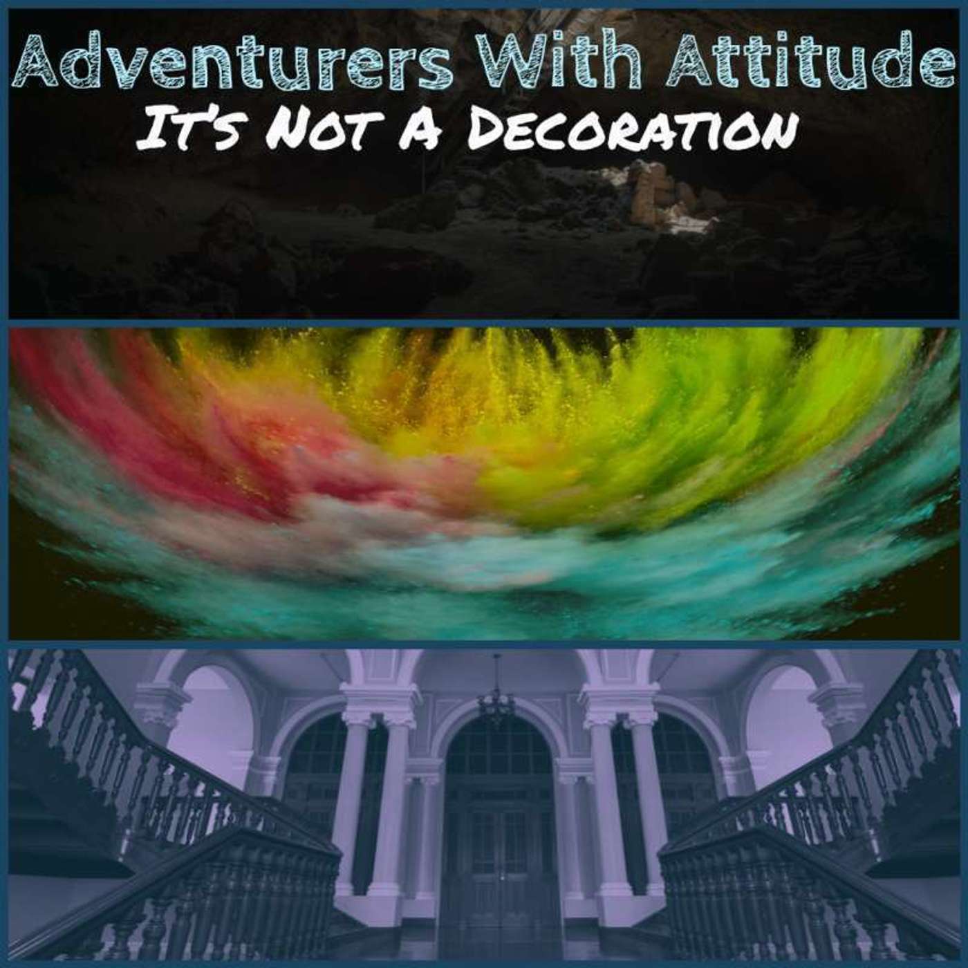 Adventurers With Attitude 33 - It's Not A Decoration Adventurers With Attitude 33 - It's Not A Decoration
