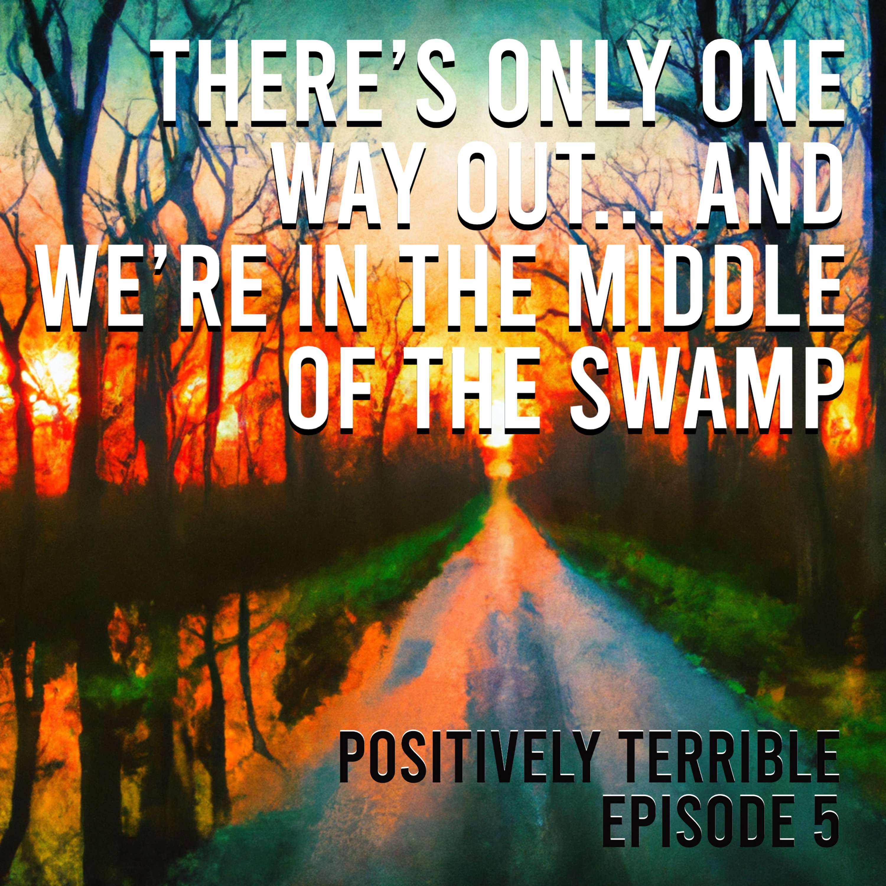 Positively Terrible