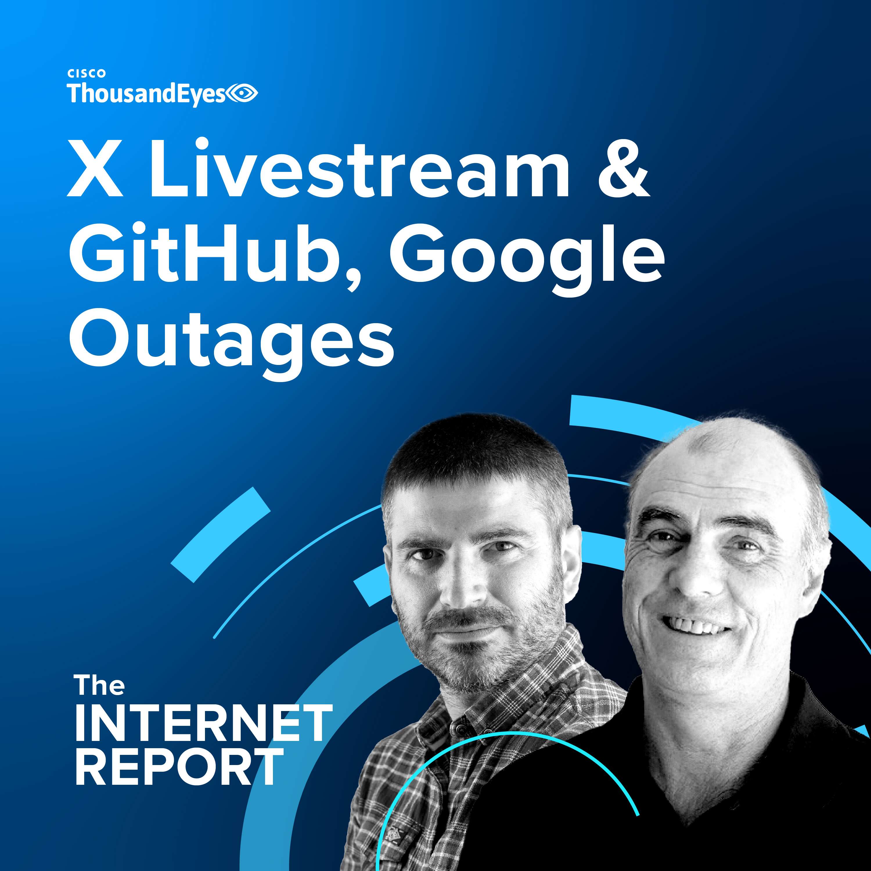 Analyzing X’s Livestream & GitHub, Google Outages - podcast episode cover