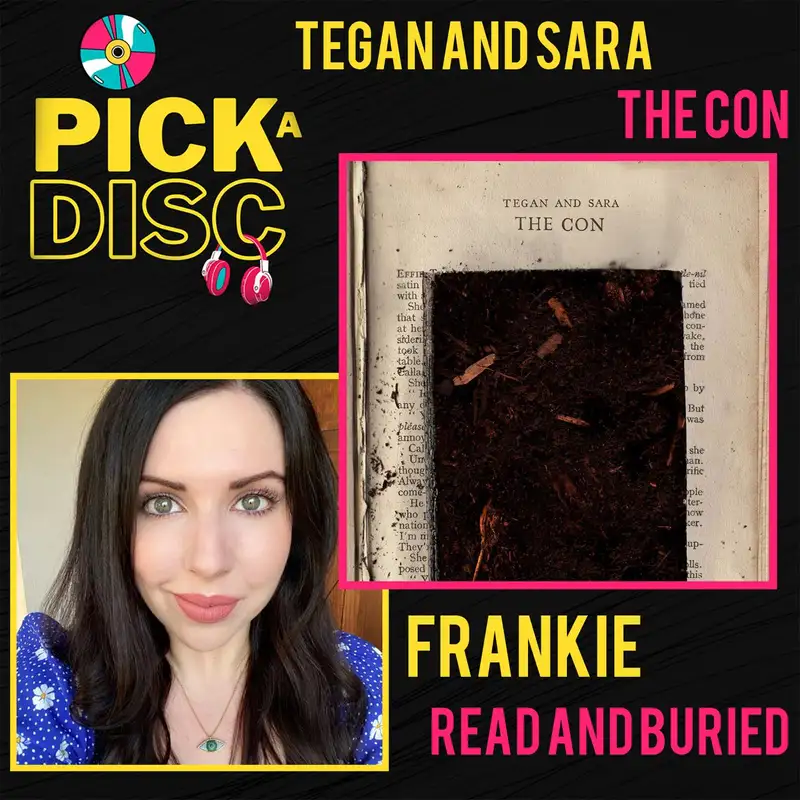 The Con: Tegan and Sara with Frankie (Read and Buried)