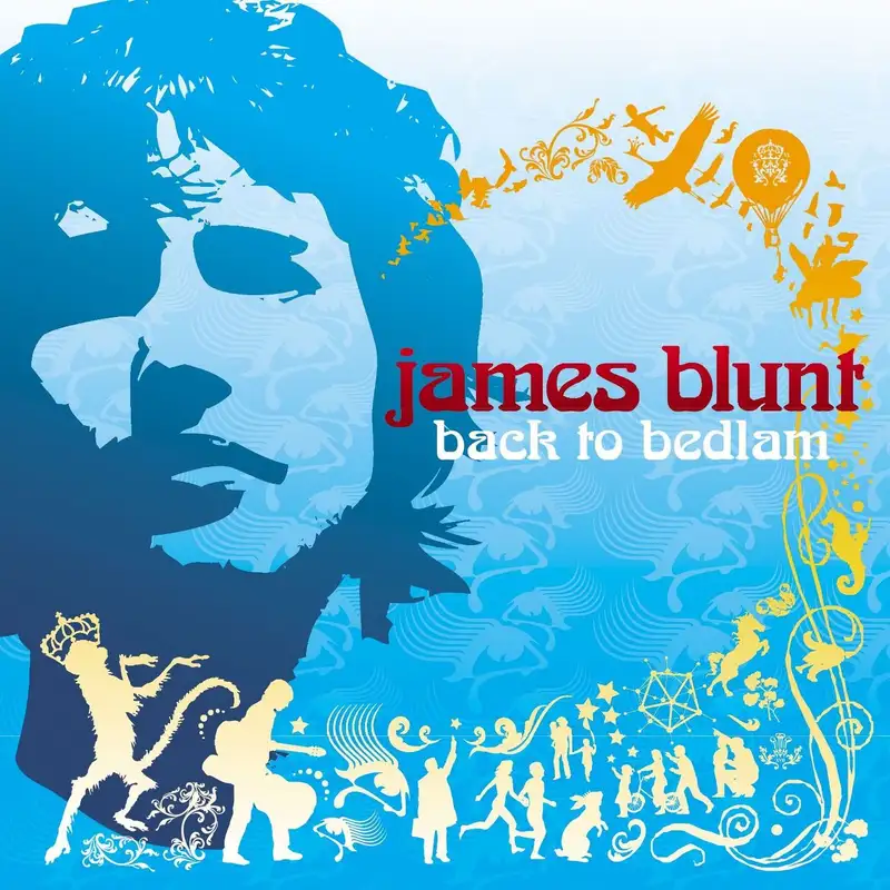Back to Bedlam: James Blunt (Listener Vote)