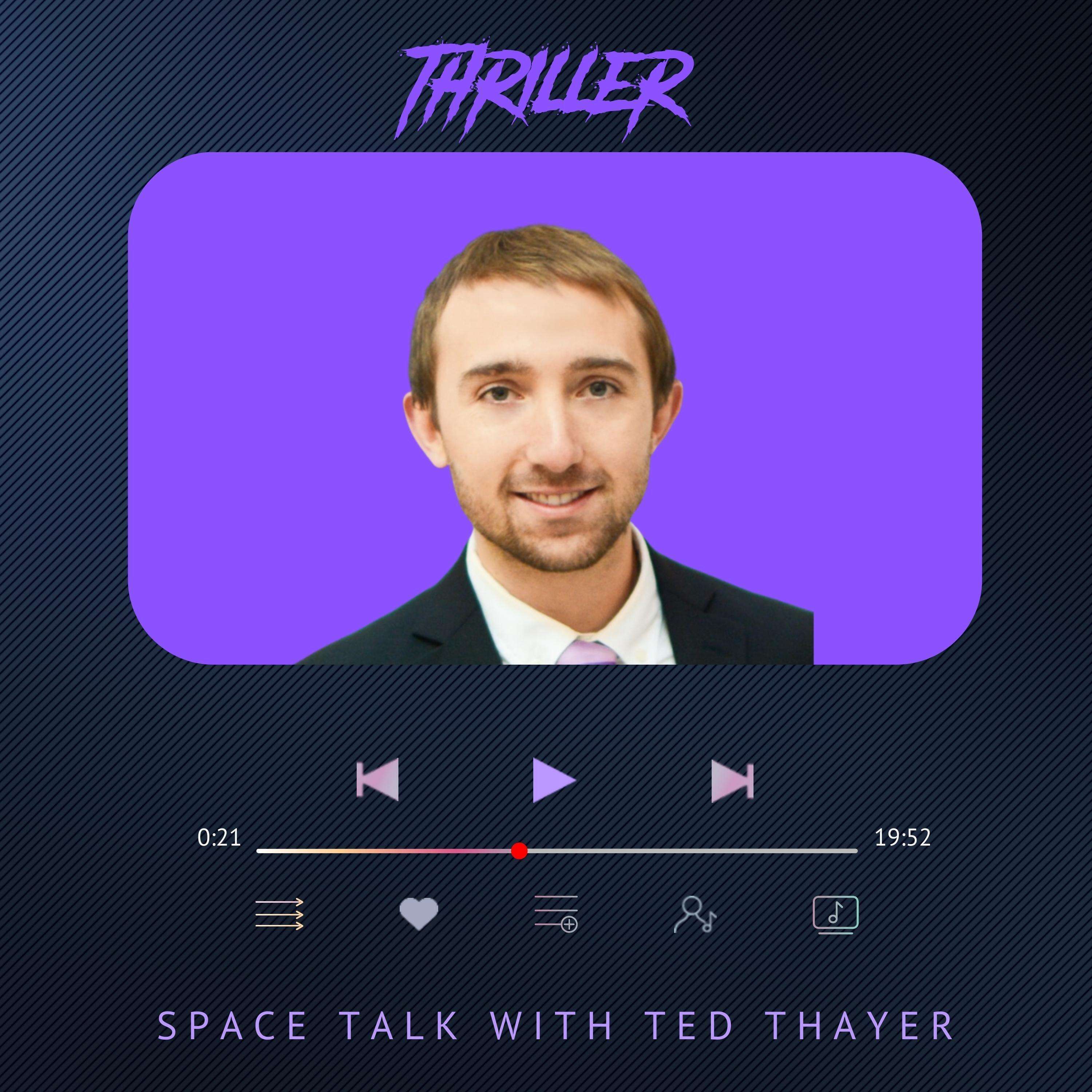 Space talk with Ted Thayer