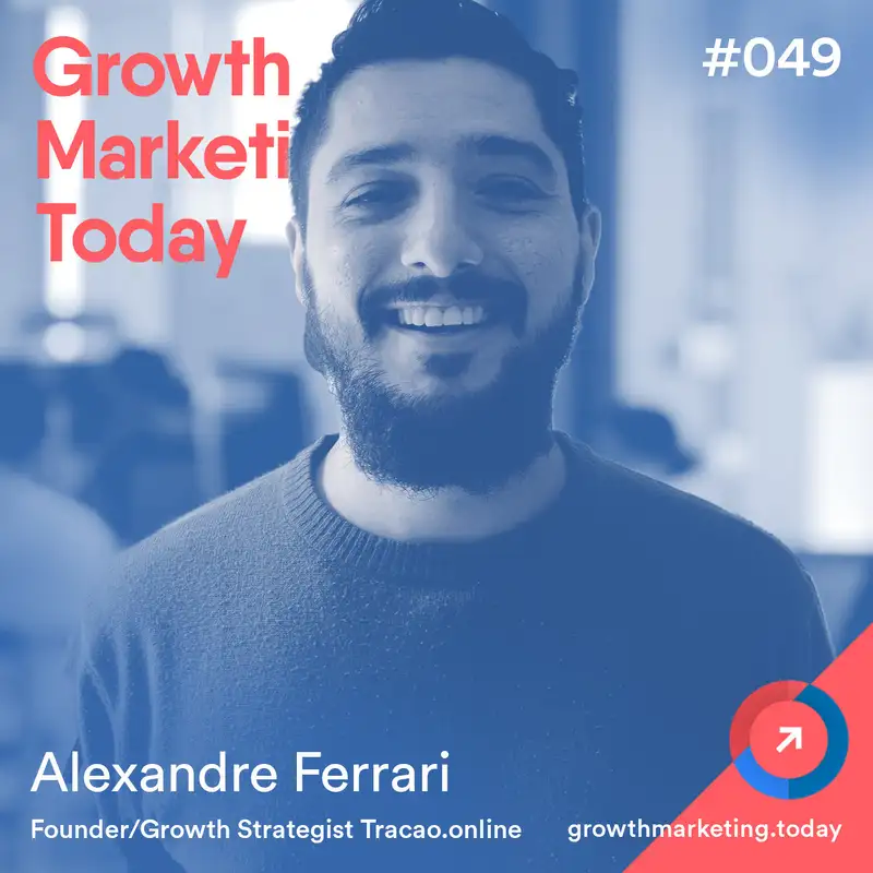Growth at Big Multi-National Brands Like Unilever with Alexandre Ferrari (GMT049)