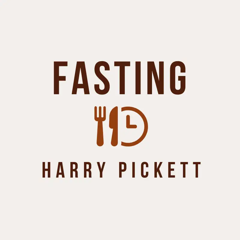 Harry Pickett - Fasting