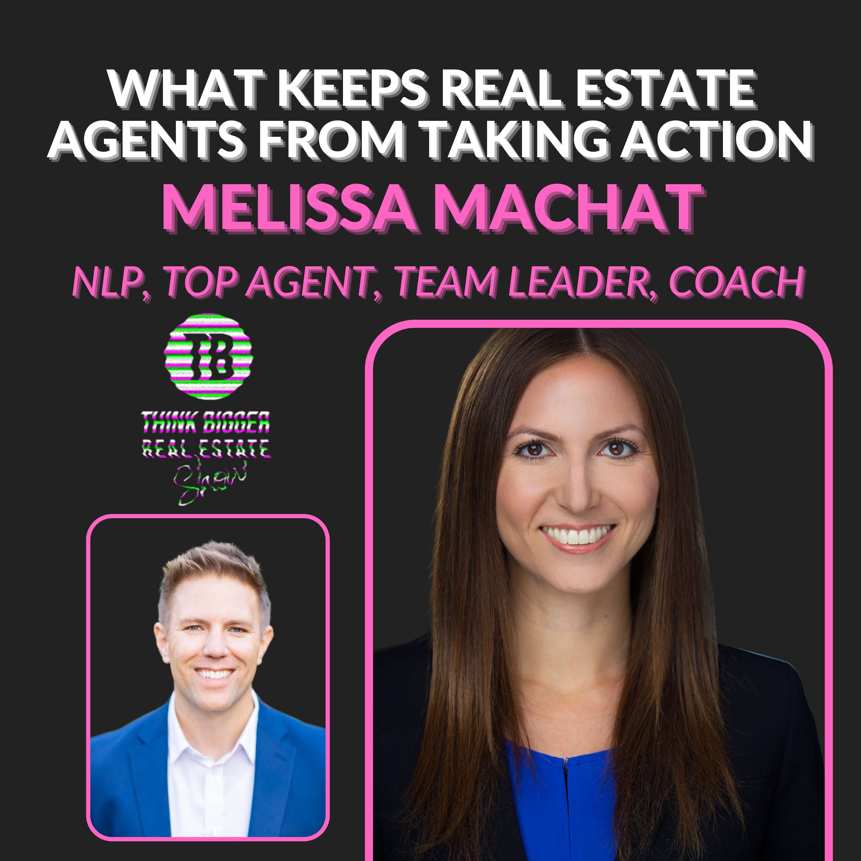 What Keeps Real Estate Agents from Taking Action | Melissa Machat