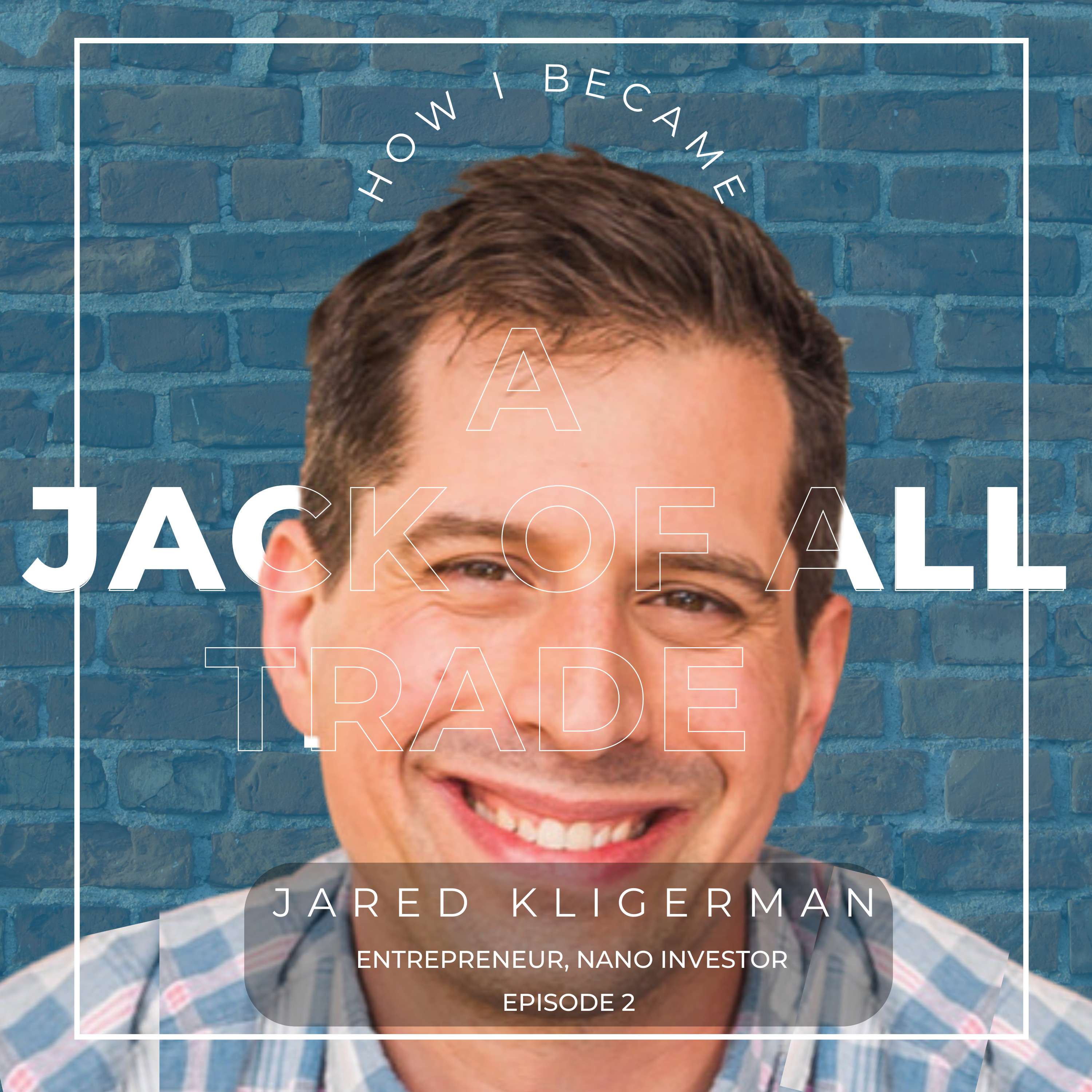 #2 - Jared Kligerman, CPG Entrepreneur. A Jack of All Trade thumbnail
