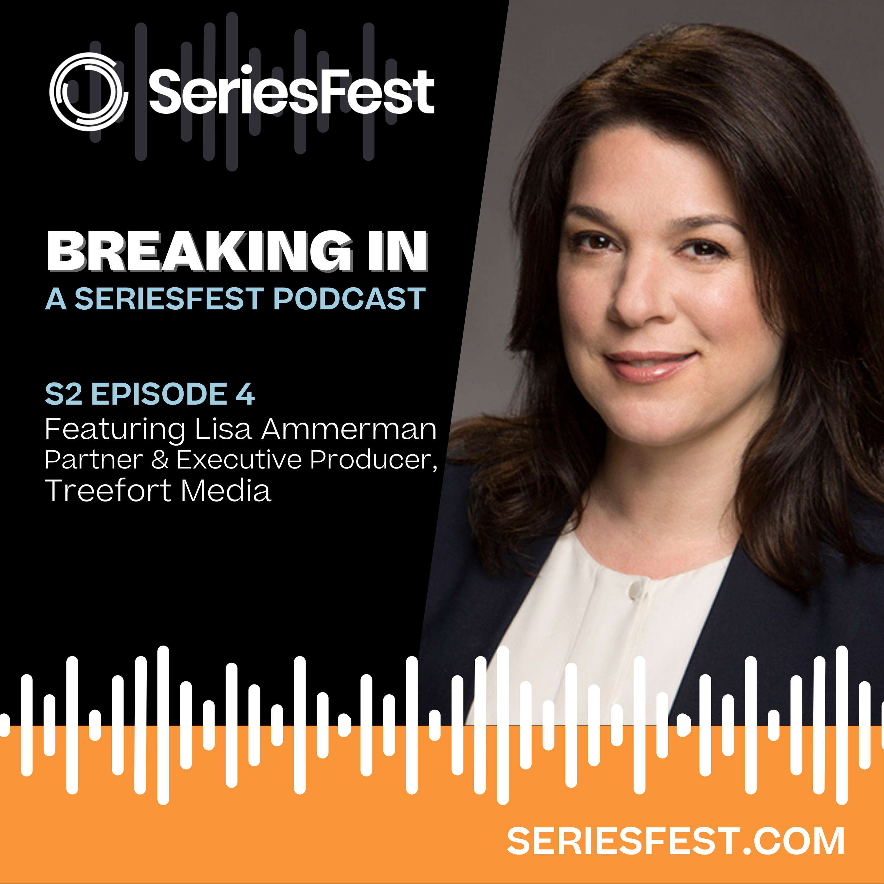 Breaking In: A SeriesFest Podcast