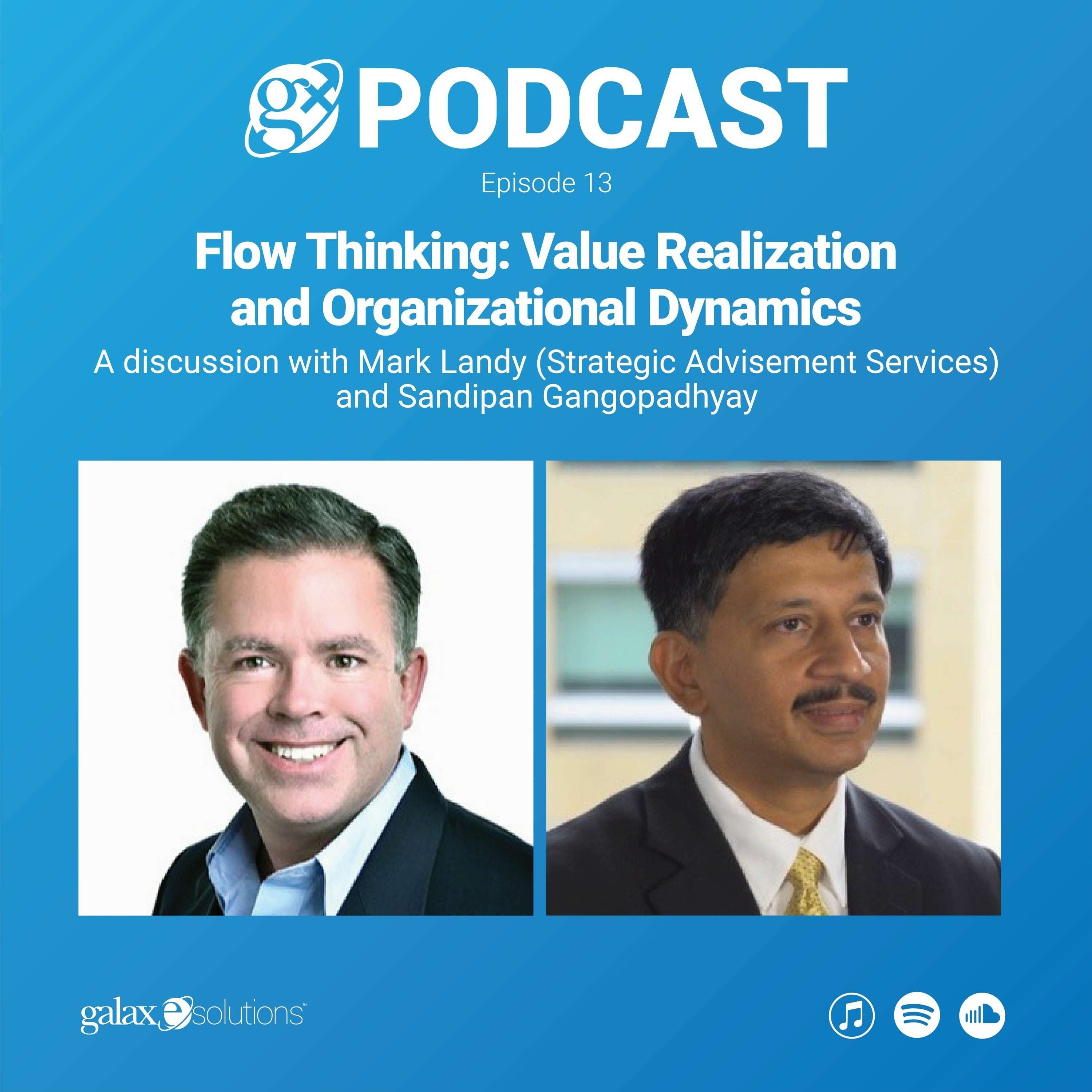 Gx Podcast 13: Flow Thinking: Value Realization and Organizational Dynamics