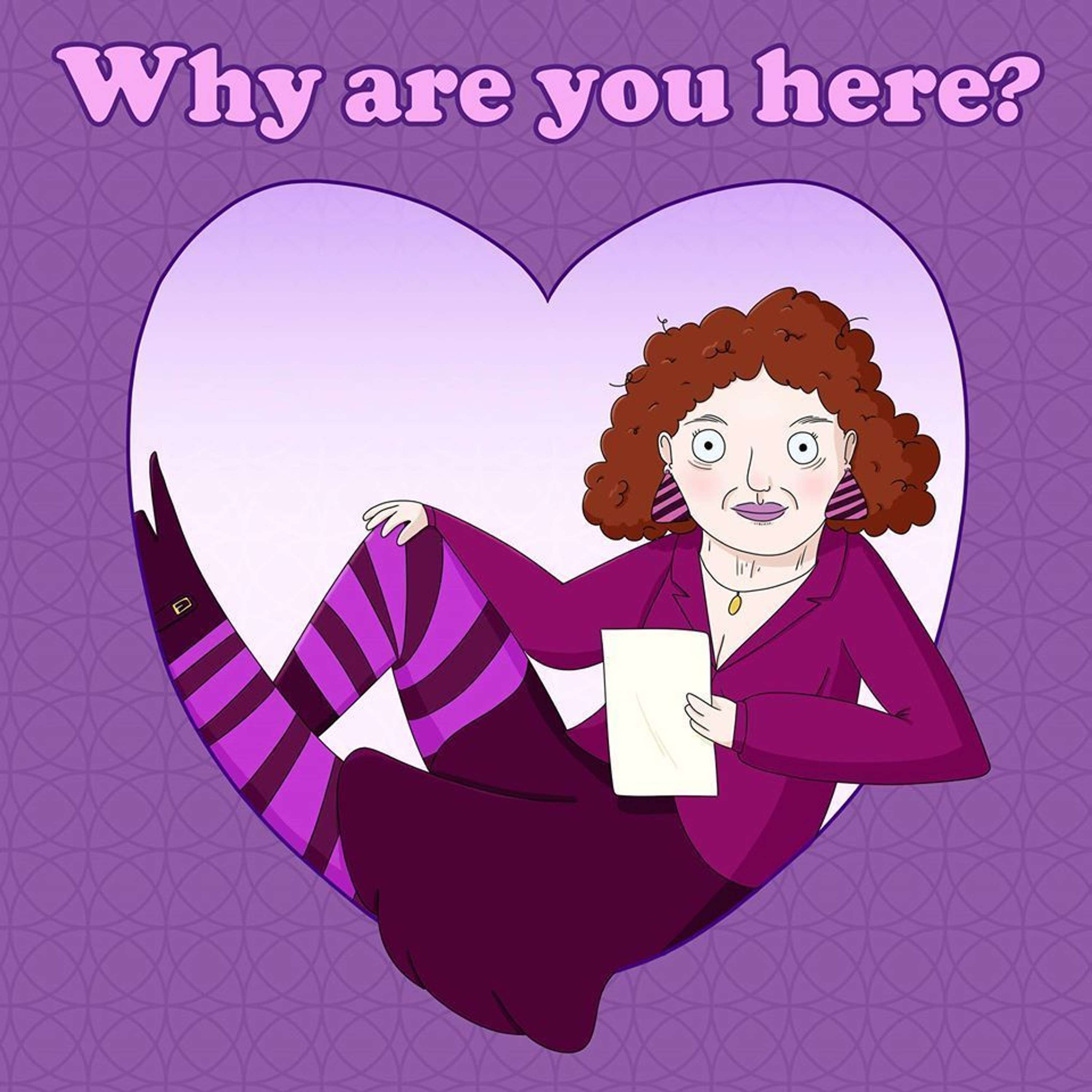Why are you here?