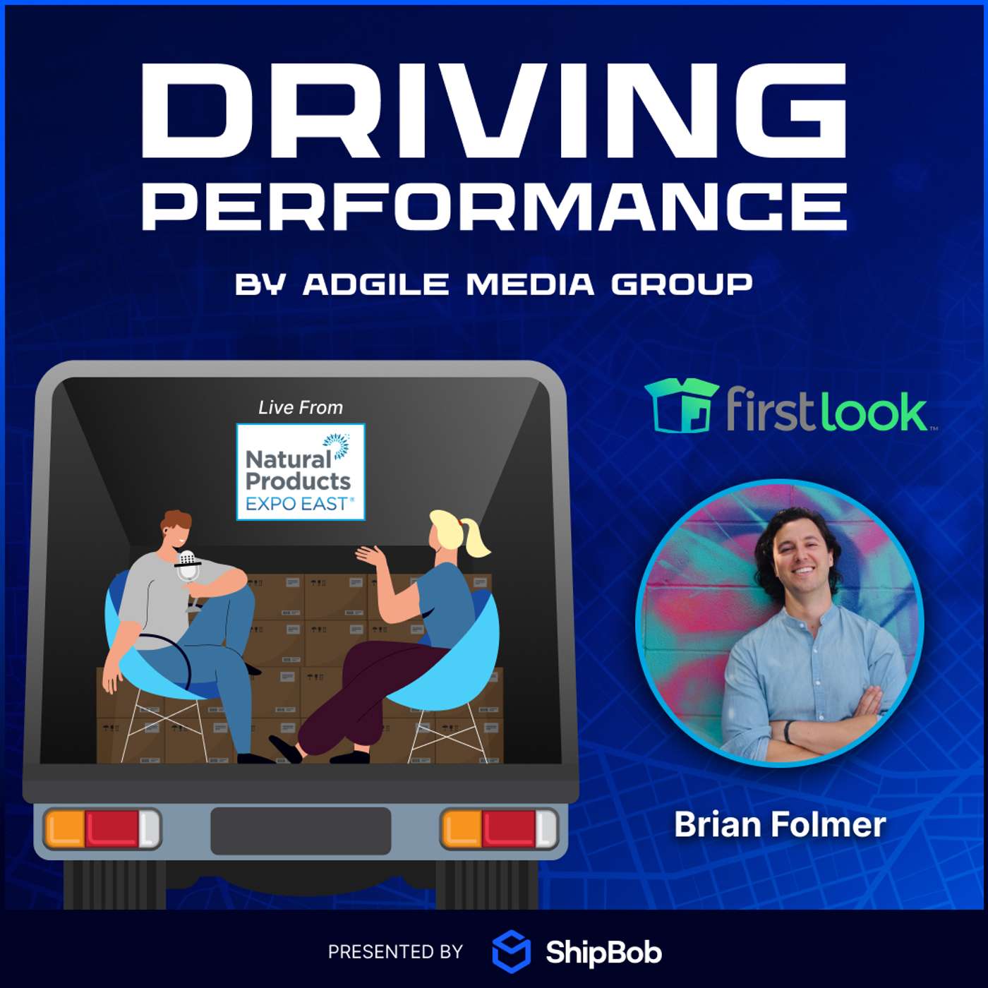 Driving Performance S2E5: Featuring Brian Folmer, Founder of First Look and Distro Box!