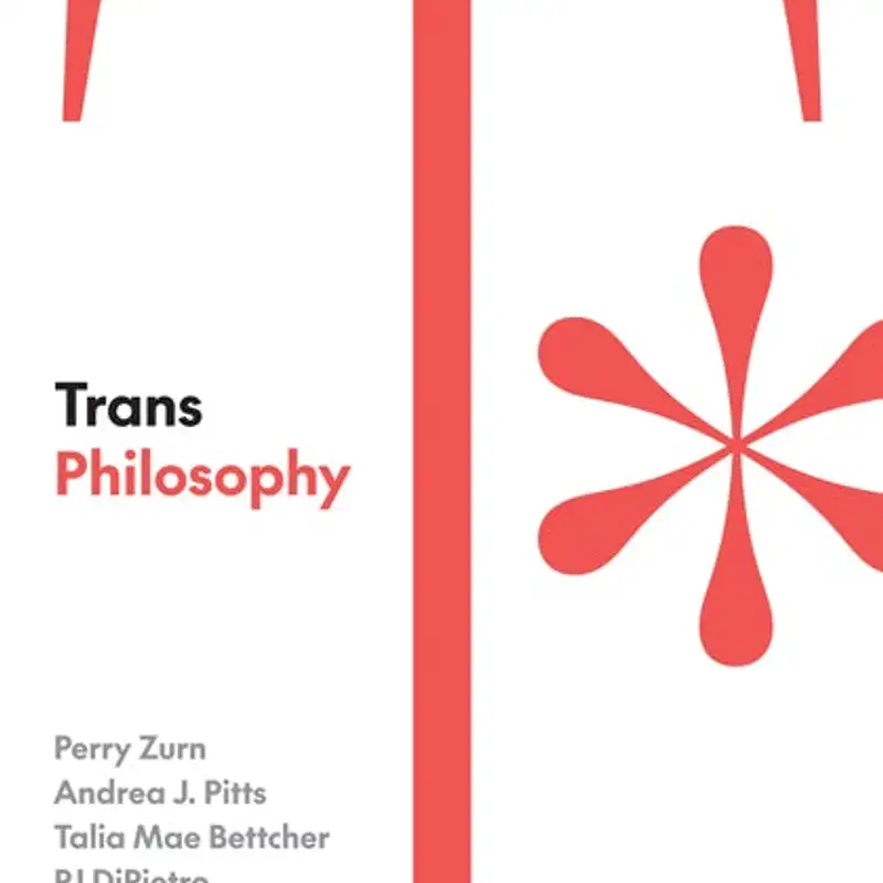 On Trans Philosophy and troubling a Western-dominant sense of trans.