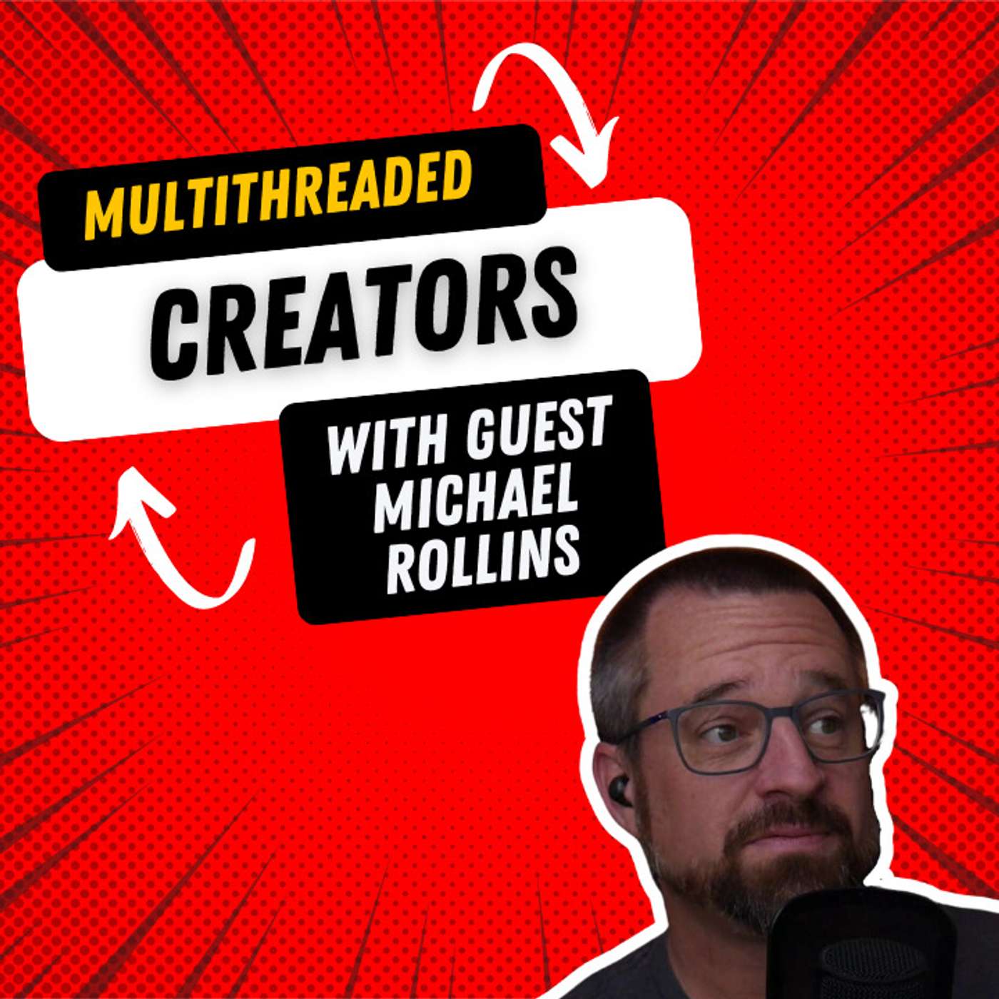Multithreaded Creators | Multithreaded Income Episode 35 with Michael Rollins Multithreaded Creators | Multithreaded Income Episode 35 with Michael Rollins