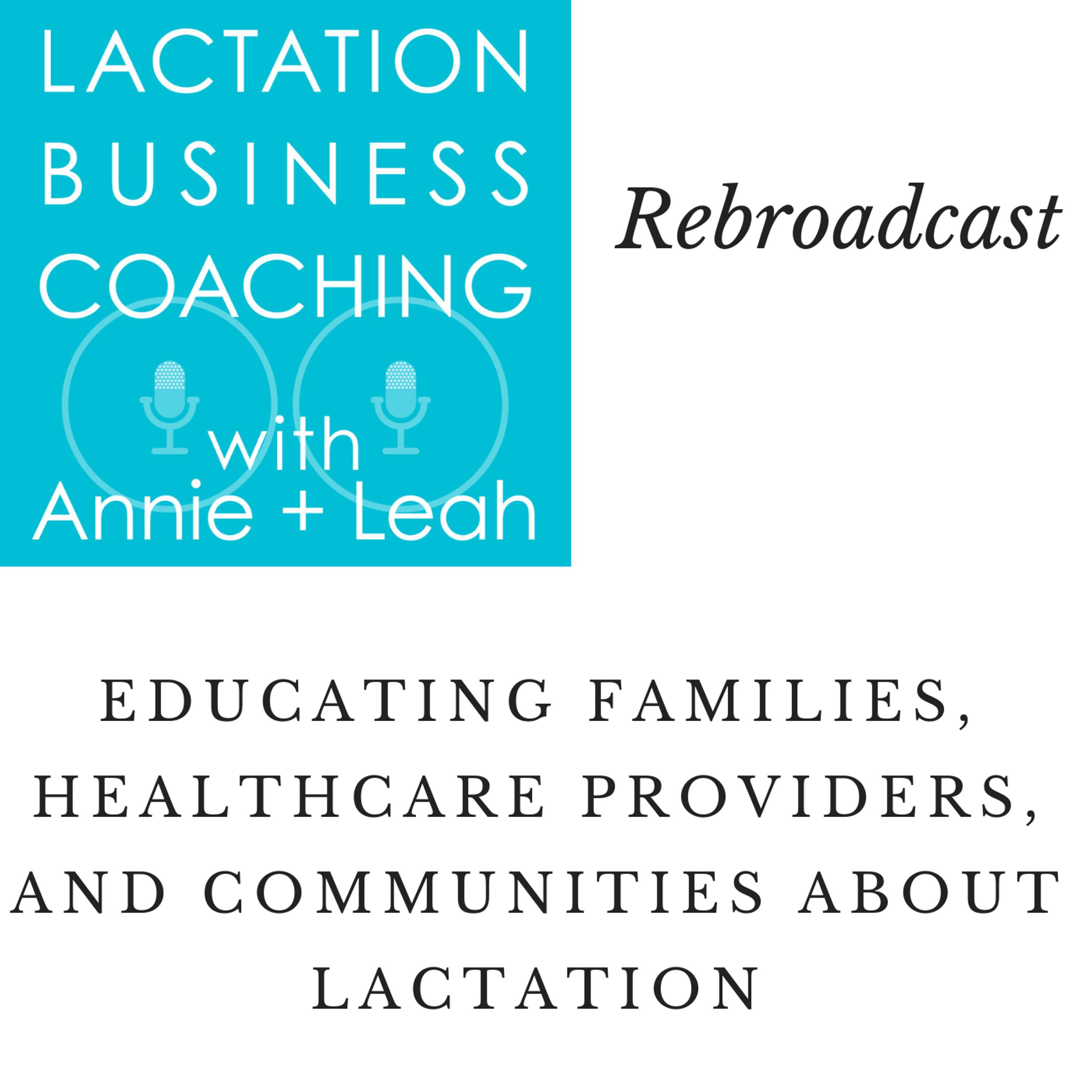 Rebroadcast | Educating Families, Healthcare Providers, and Communities about Lactation