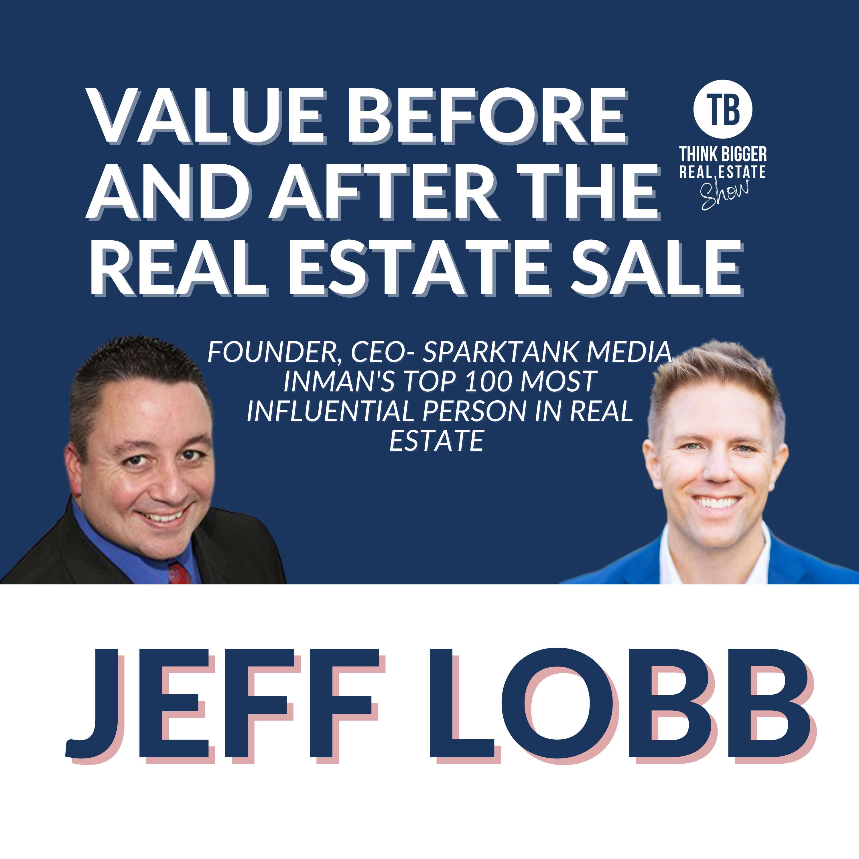 Value Before and After the Real Estate Sale | Jeff Lobb