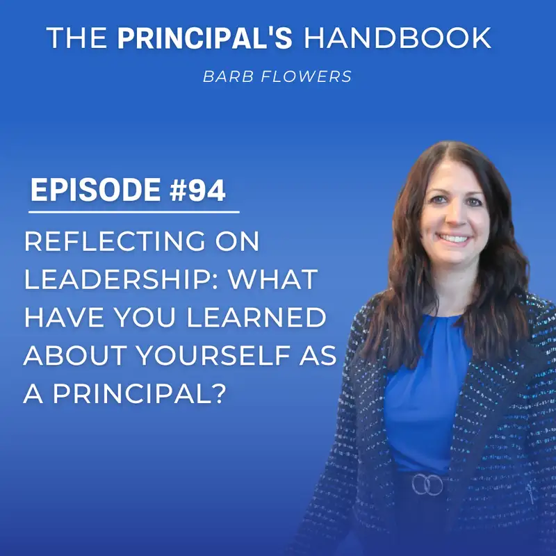 Reflecting on Leadership: What Have You Learned About Yourself as a Principal?