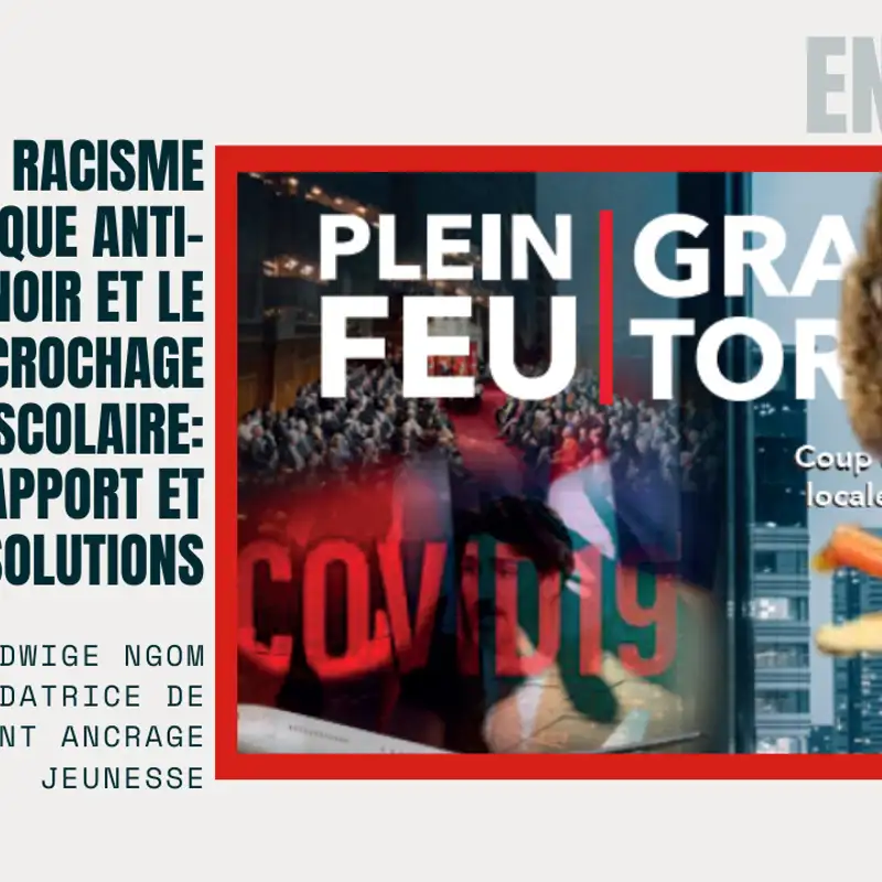 Edwige Ngom: la lutte contre le racisme systémique commence avec la lutte contre le décrochage scolaire