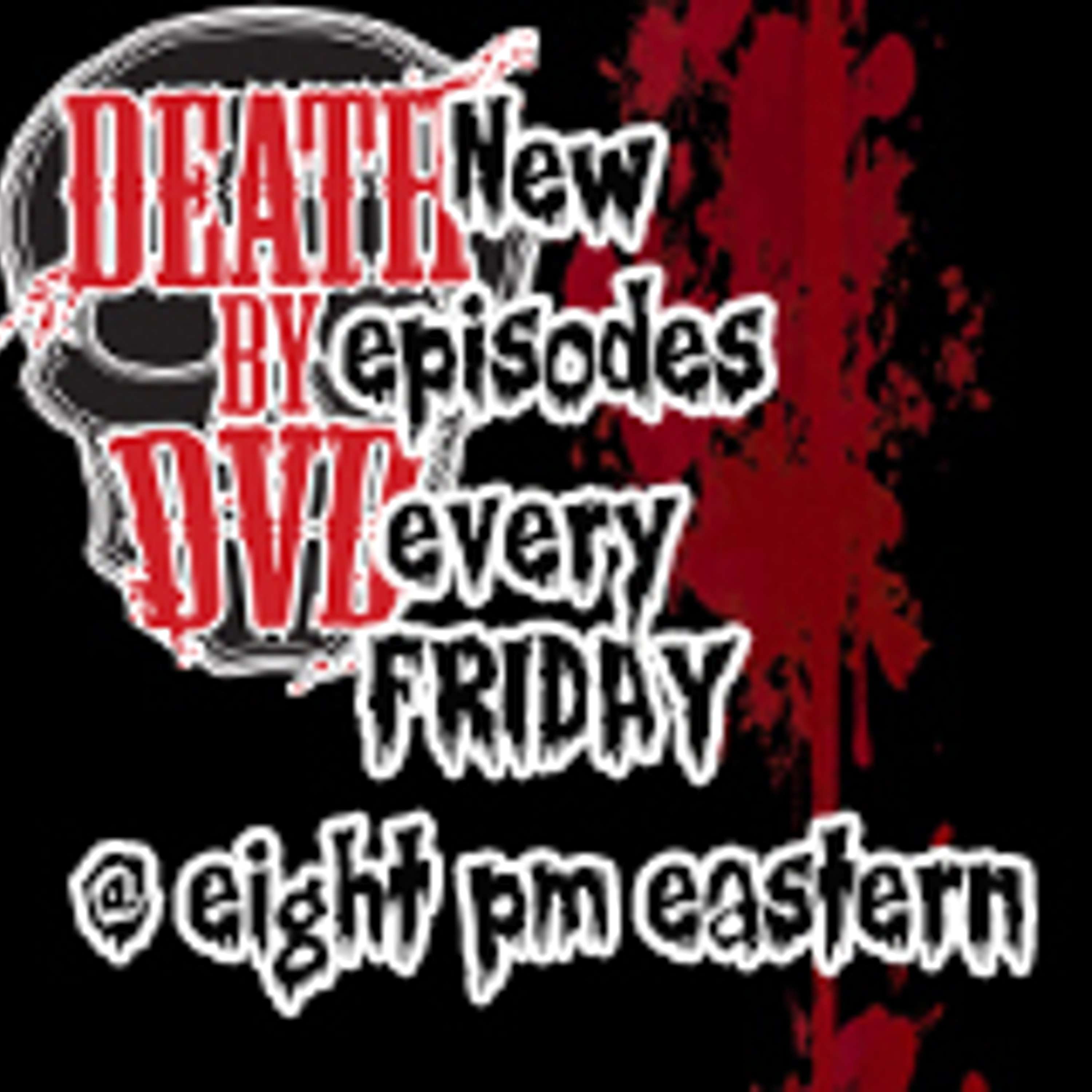 A brief word from Death By DVD