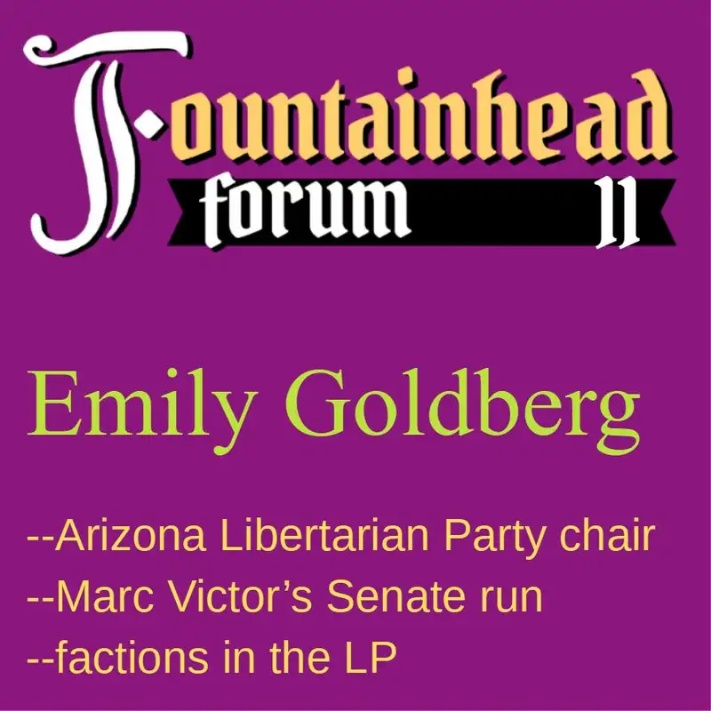 FF-11: Emily Goldberg on Marc Victor and the Libertarian Party in Arizona