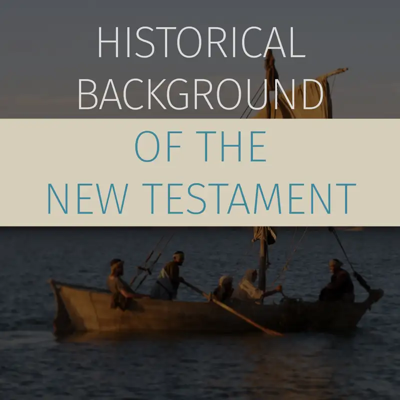 Episode 54: Historical Background of the New Testament Resources