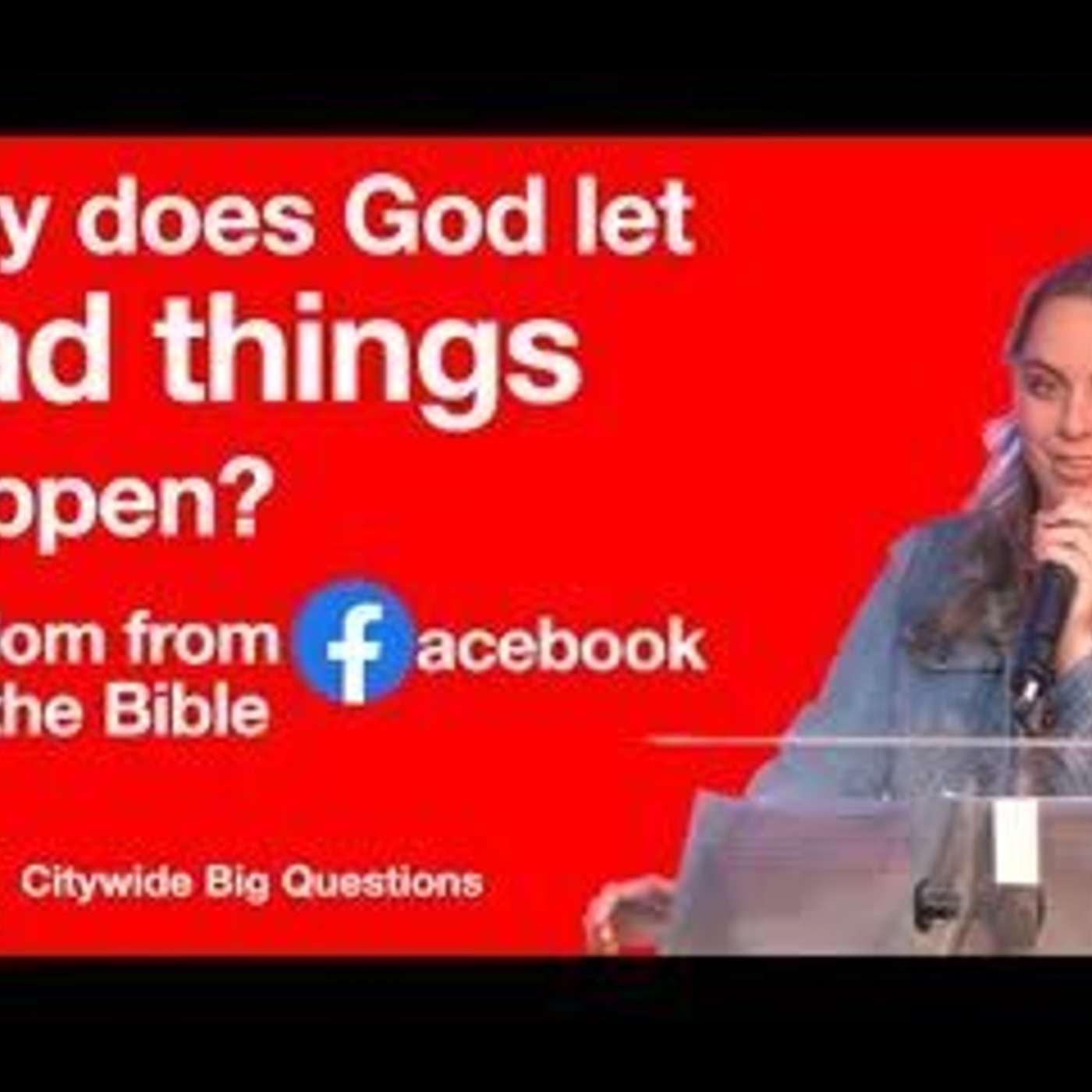 Why does God let bad things happen?