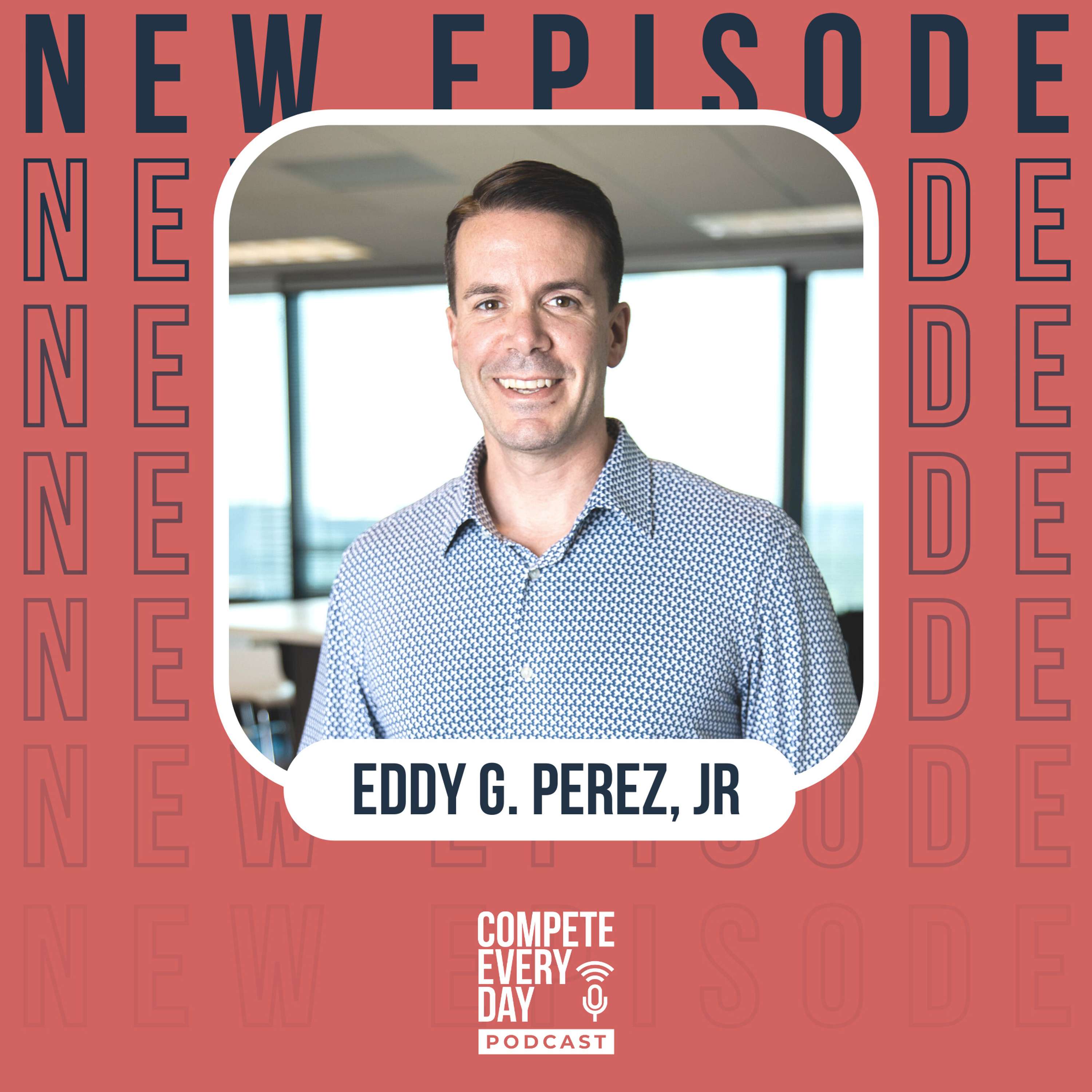 Creating a Culture that Empowers People with Eddy Perez thumbnail